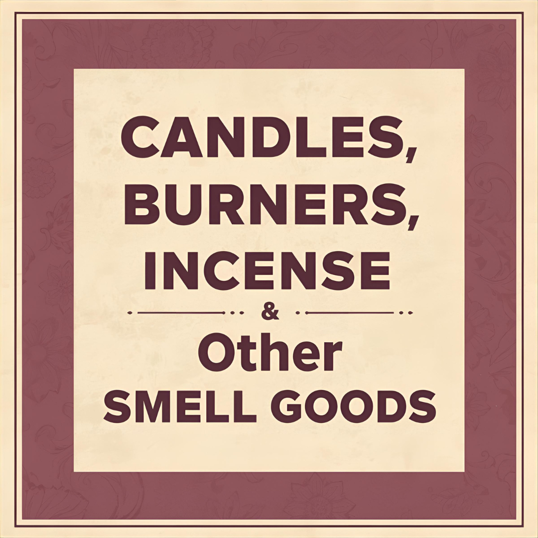 Candles, Burners, Incense & Other Smell Goods