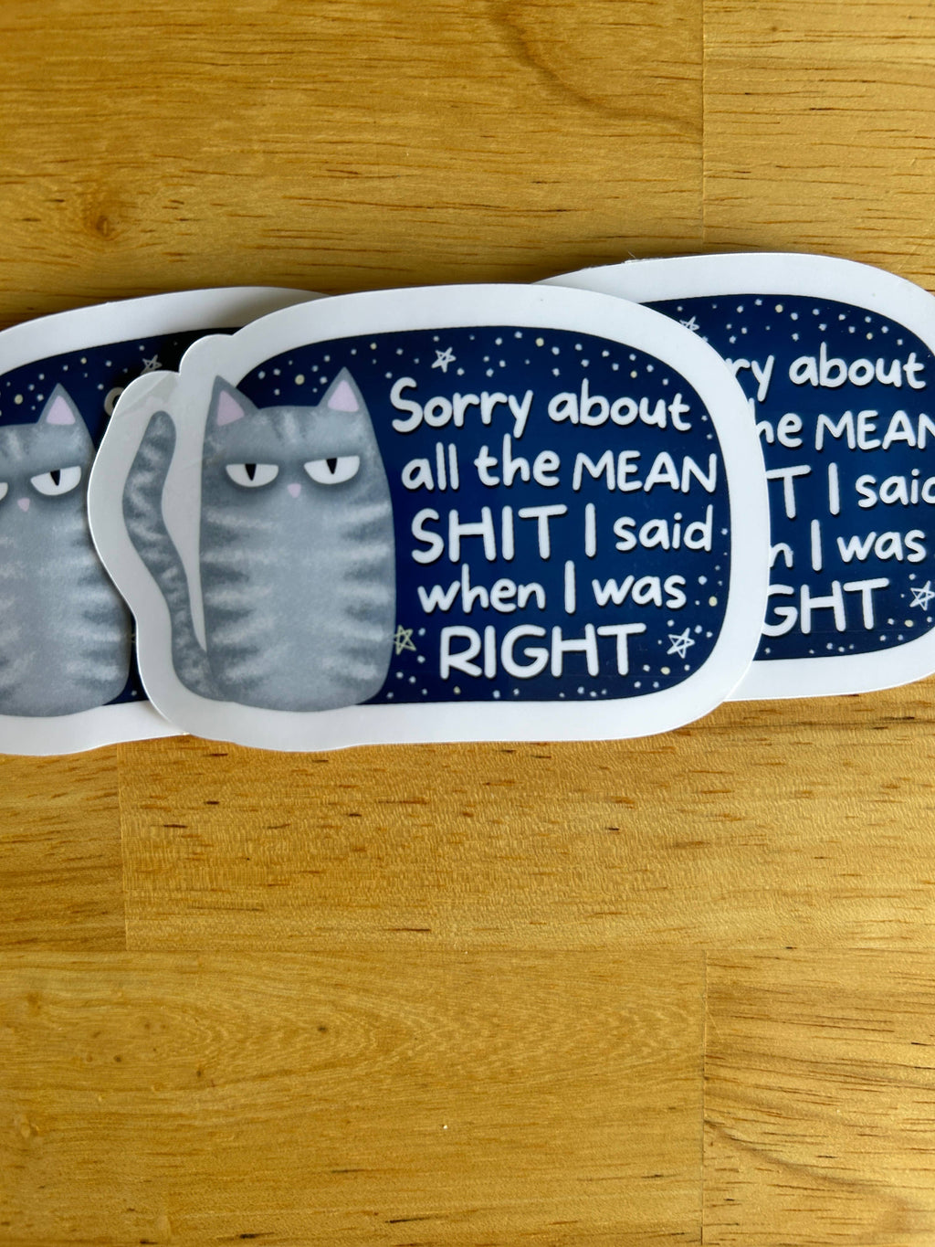 "Sorry about all the mean shit I said... When I was right"