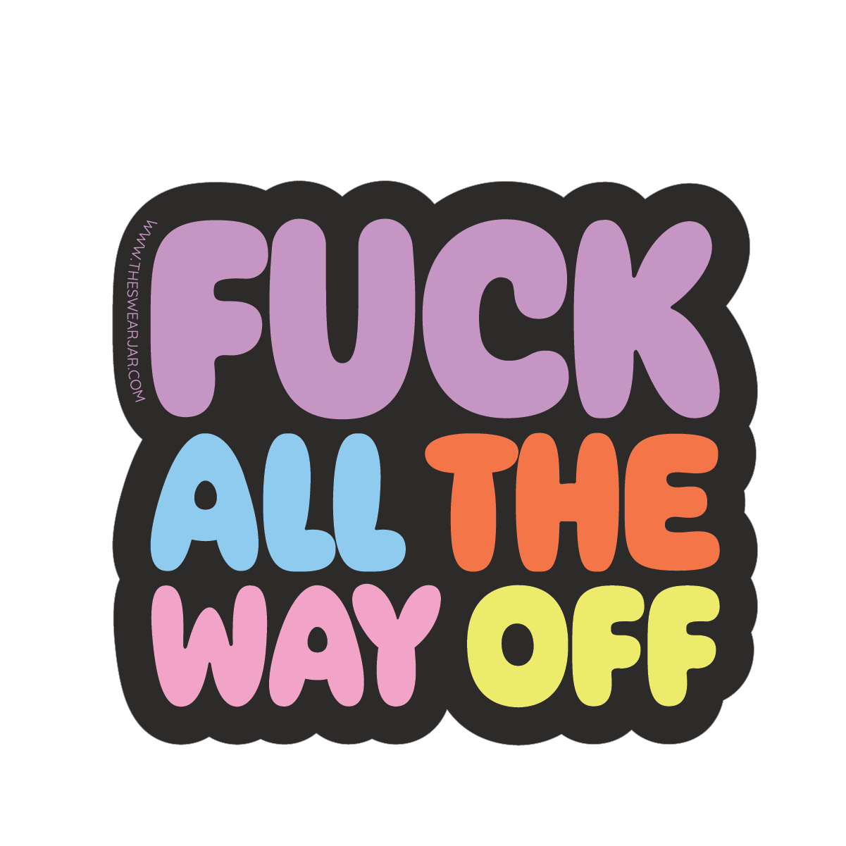 Fuck All the Way Off  Vinyl