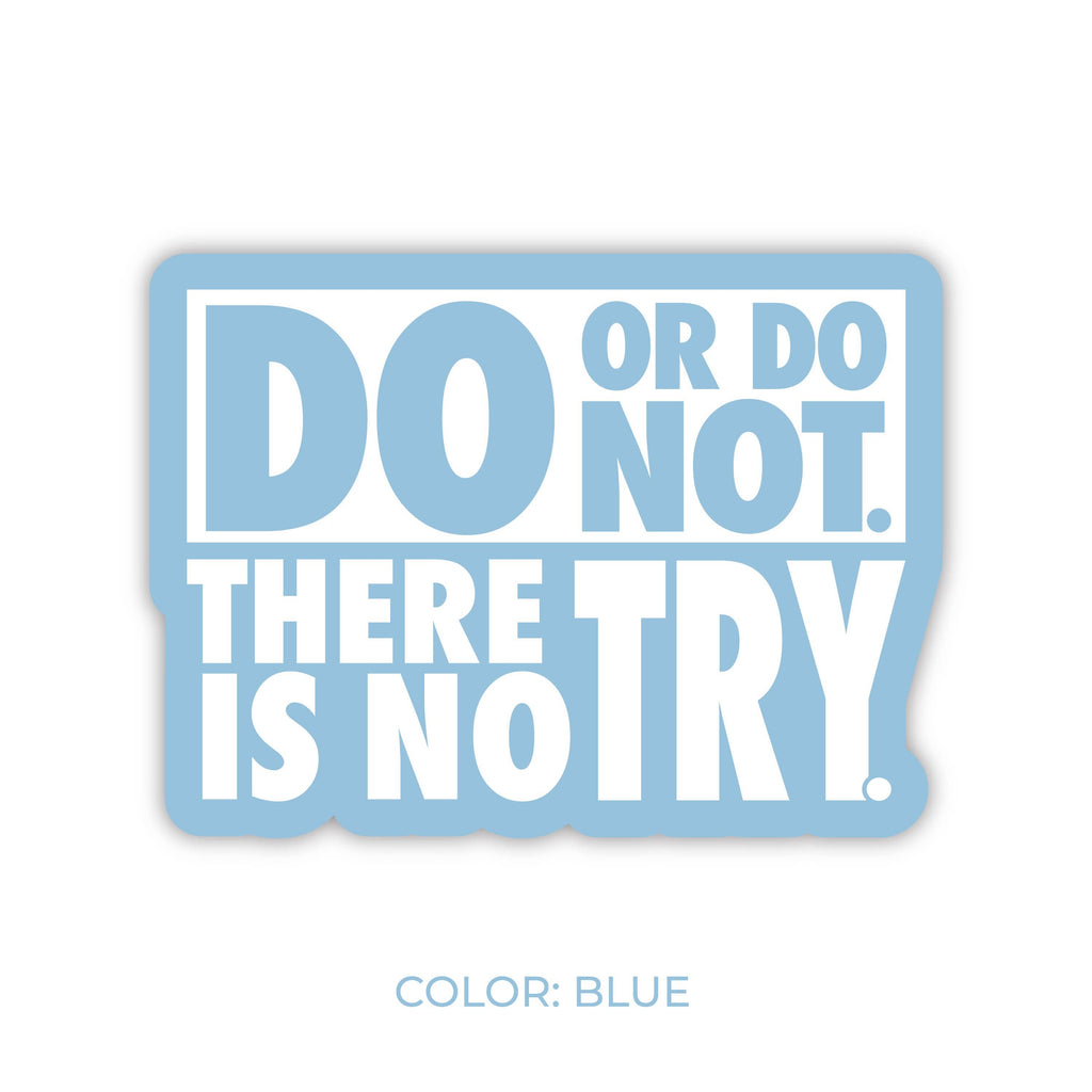 Do Or Do Not There Is No Try Sticker, Star Wars Yoda Quote