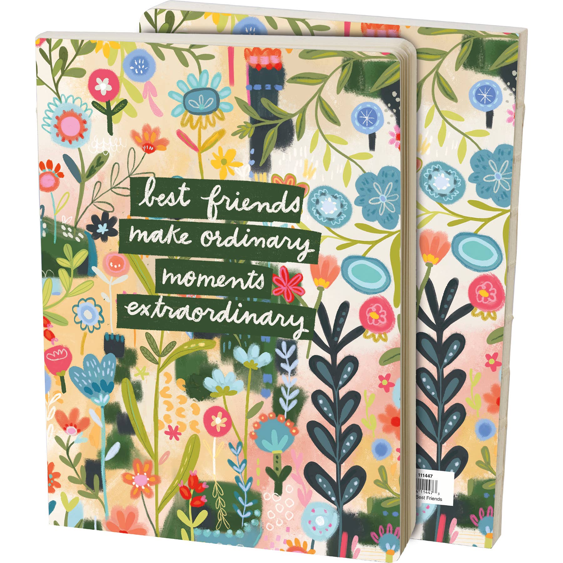 Best Friends Make Moments Extraordinary Journal
