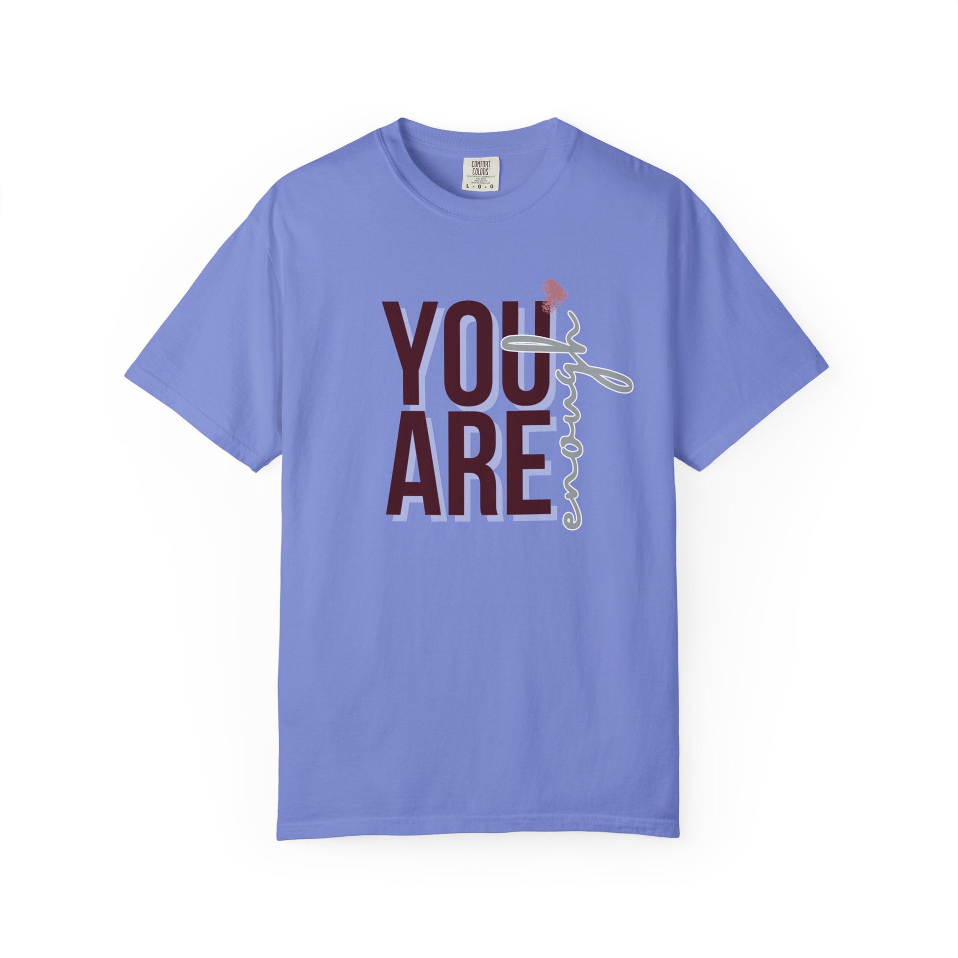 You Are Enough - Unisex T-shirt
