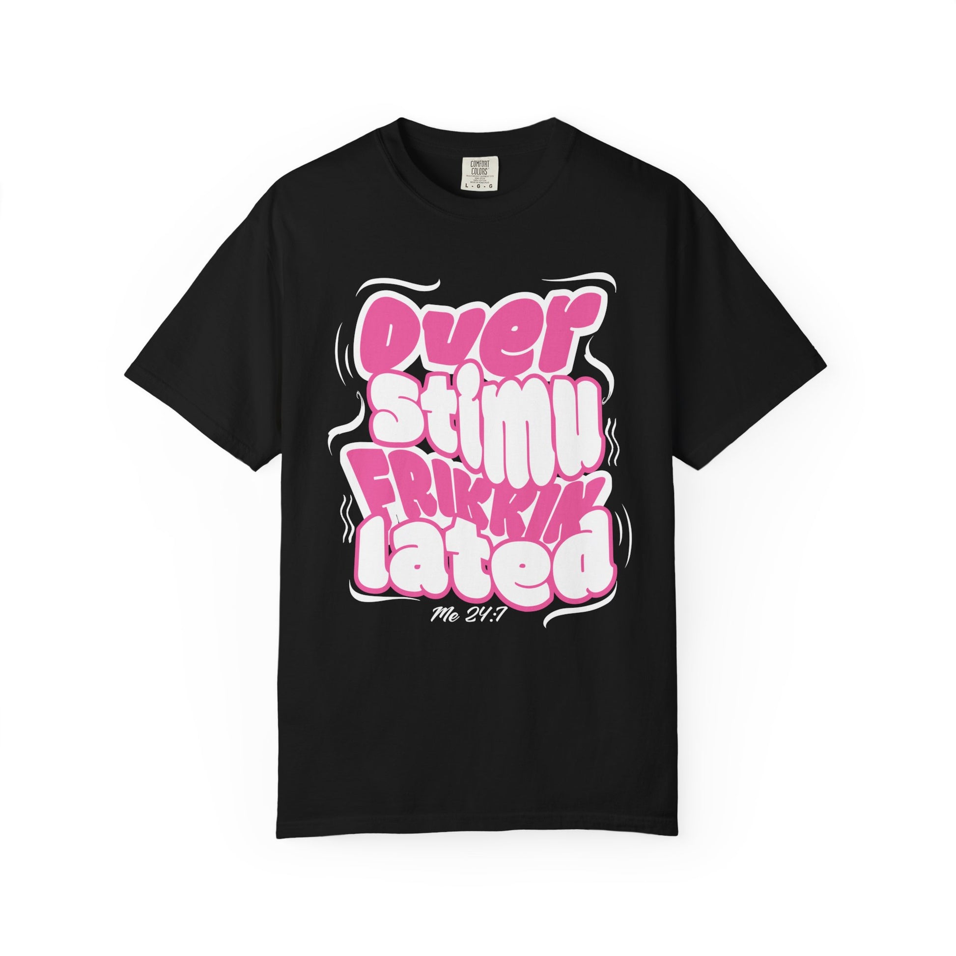 Over Frikkin Stimulated - Pink & Wht - Unisex T-shirt