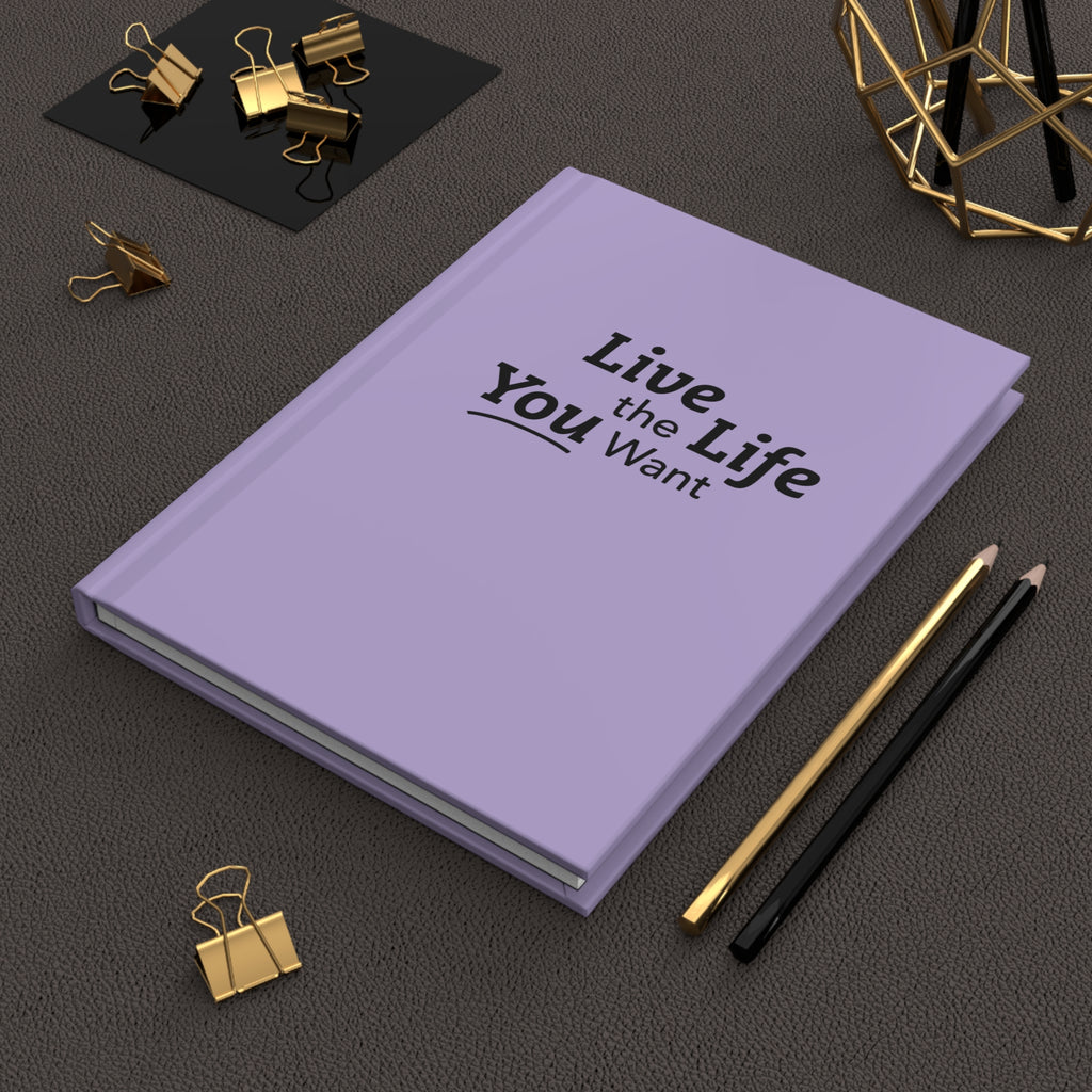Live the Life You Want Purple 5.75"x8" Journal
