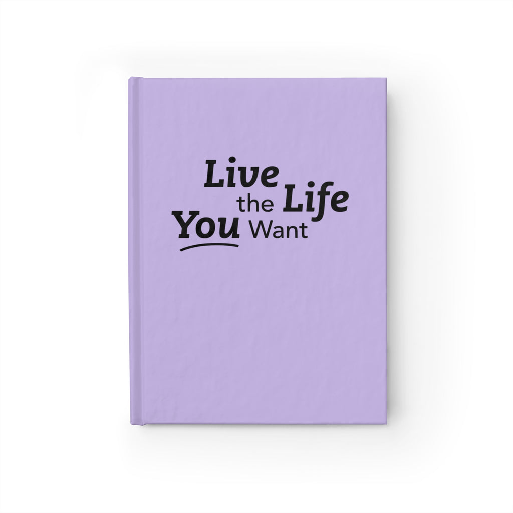 Live the Life You Want Purple Journal