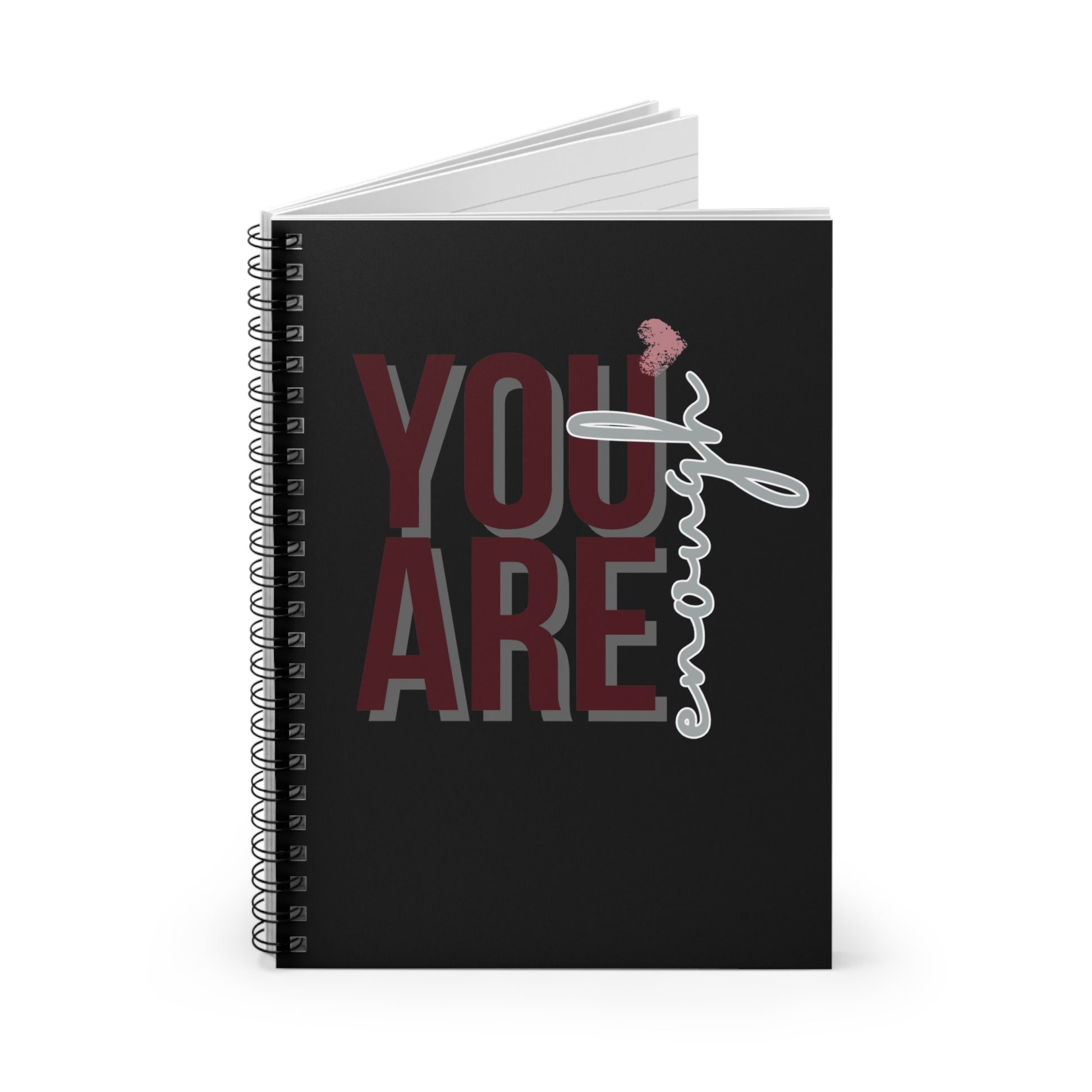 You Are Enough - Black - Spiral Notebook