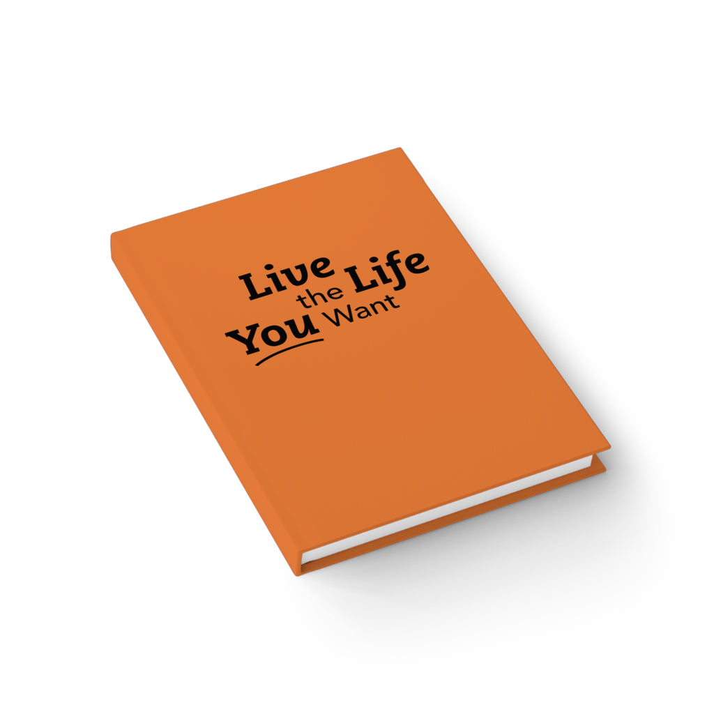 Live the Life You Want Orange Journal