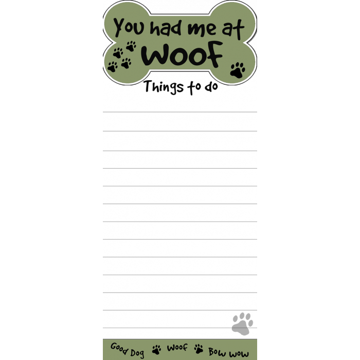 You Had Me at Woof Magnetic List Pad