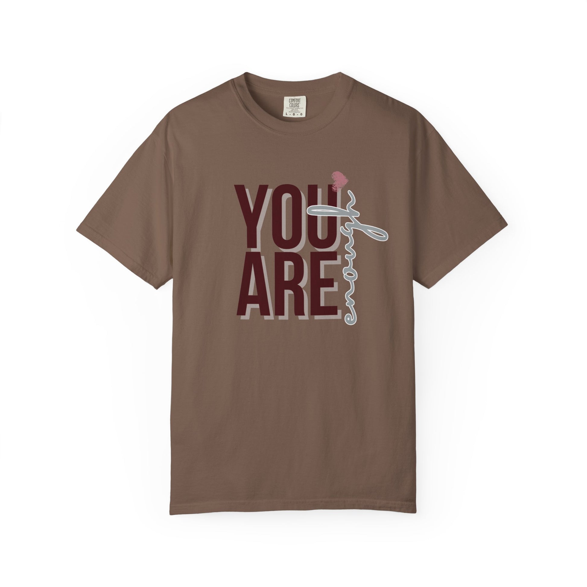 You Are Enough - Unisex T-shirt