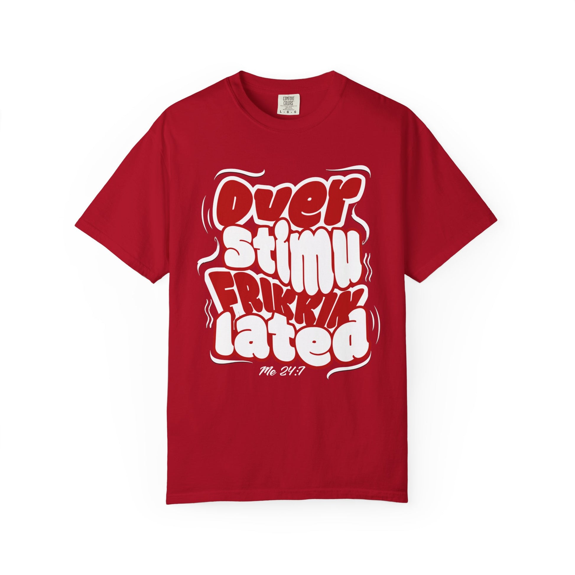 Over Frikkin Stimulated - Red & Wht - Unisex T-shirt