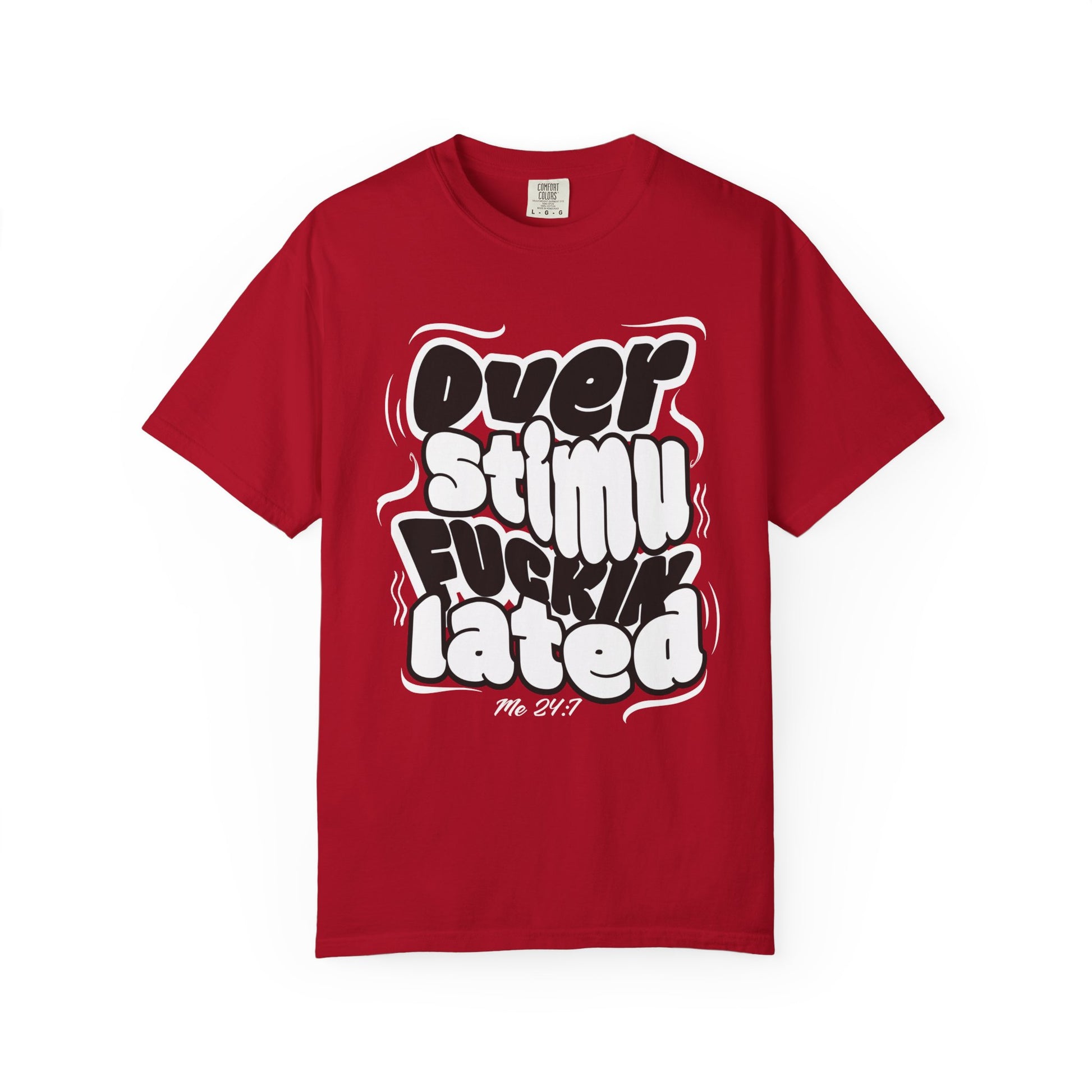 Over F'n Stimulated - Blk & Wht - Unisex T-shirt