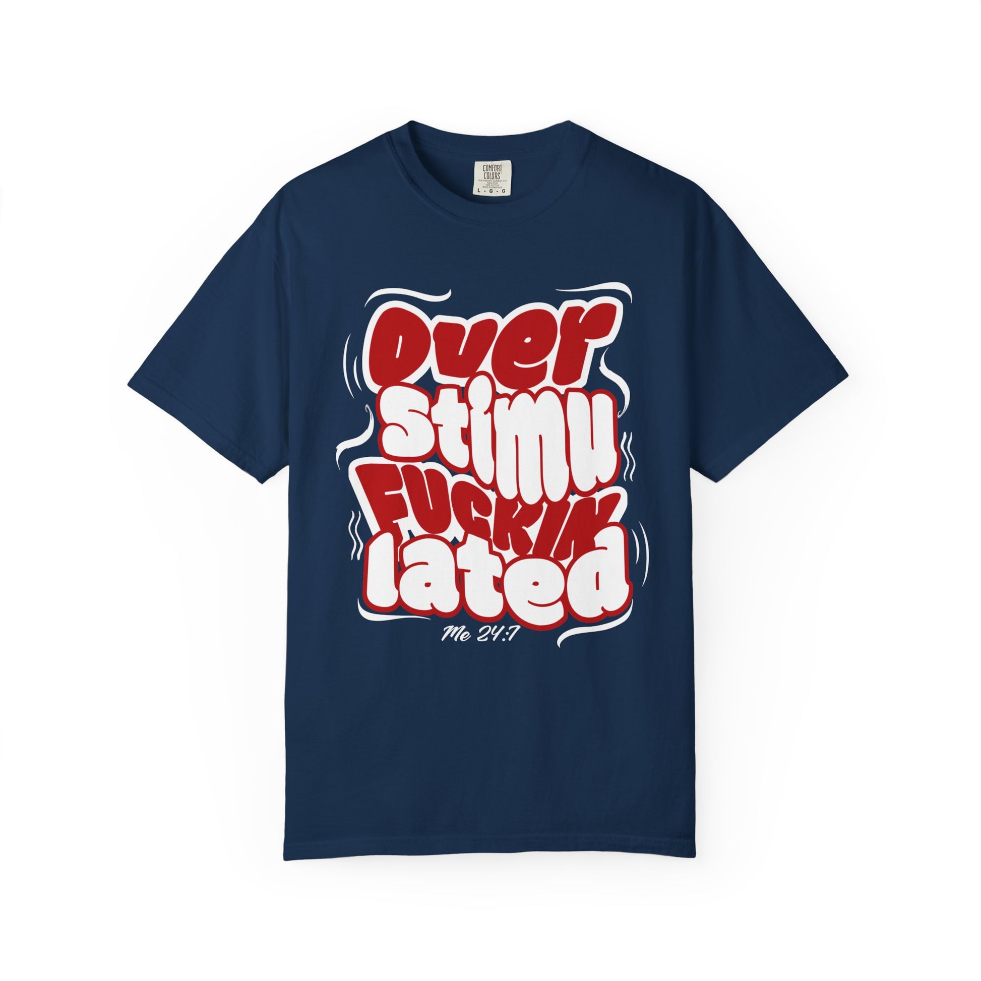 Over F'n Stimulated - Red & Wht - Unisex T-shirt