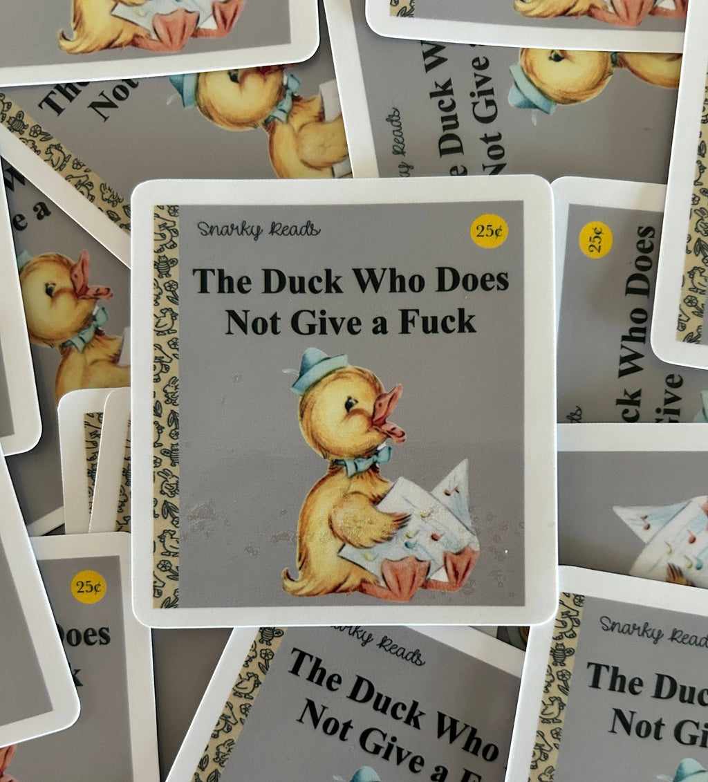 Snarky Reads "Meet The Duck Who Does Not Give A Fuck"