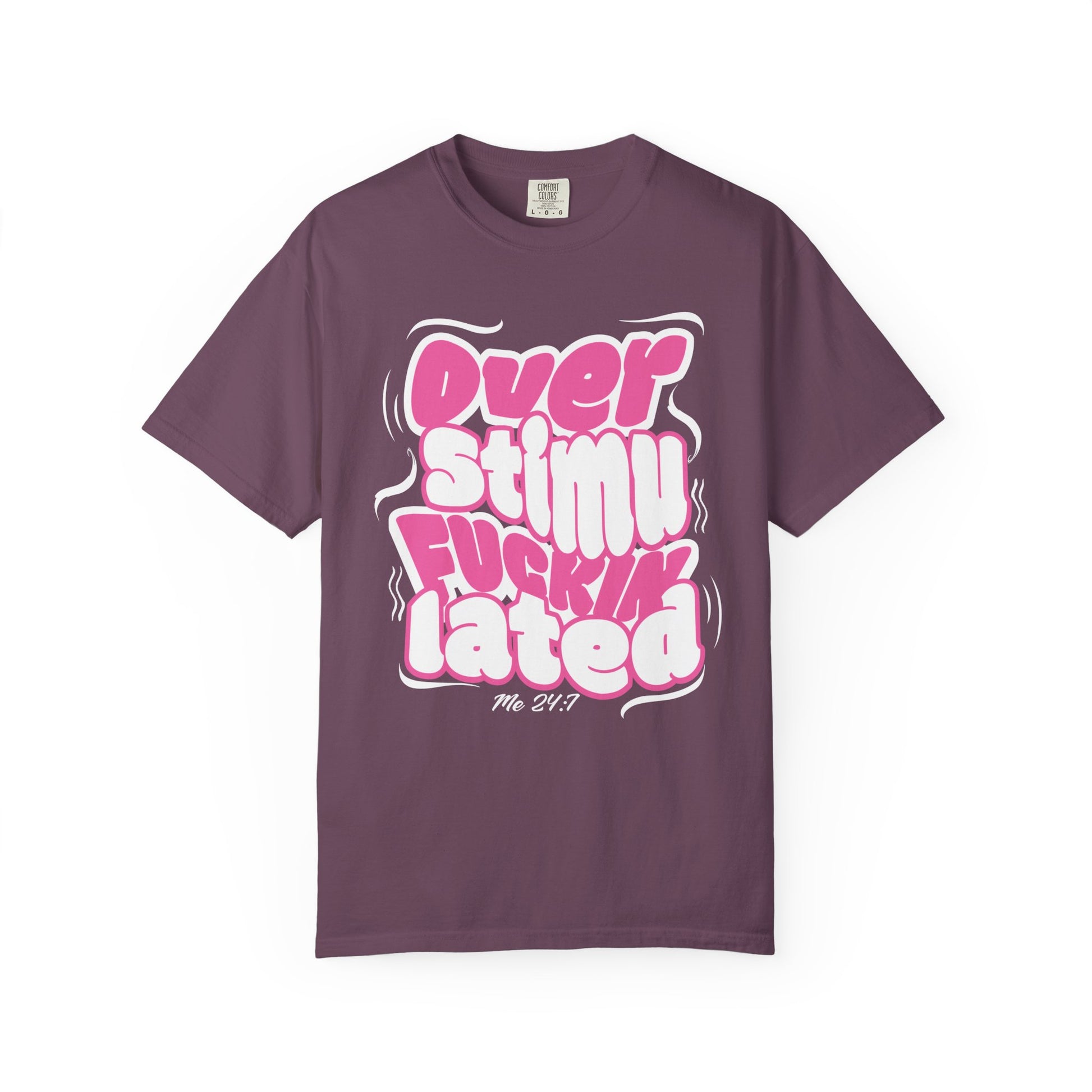 Over F'n Stimulated - Pink & Wht - Unisex T-shirt