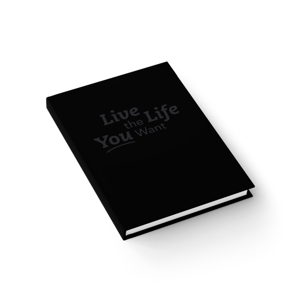 Live the Life You Want Black 5"x7" Journal