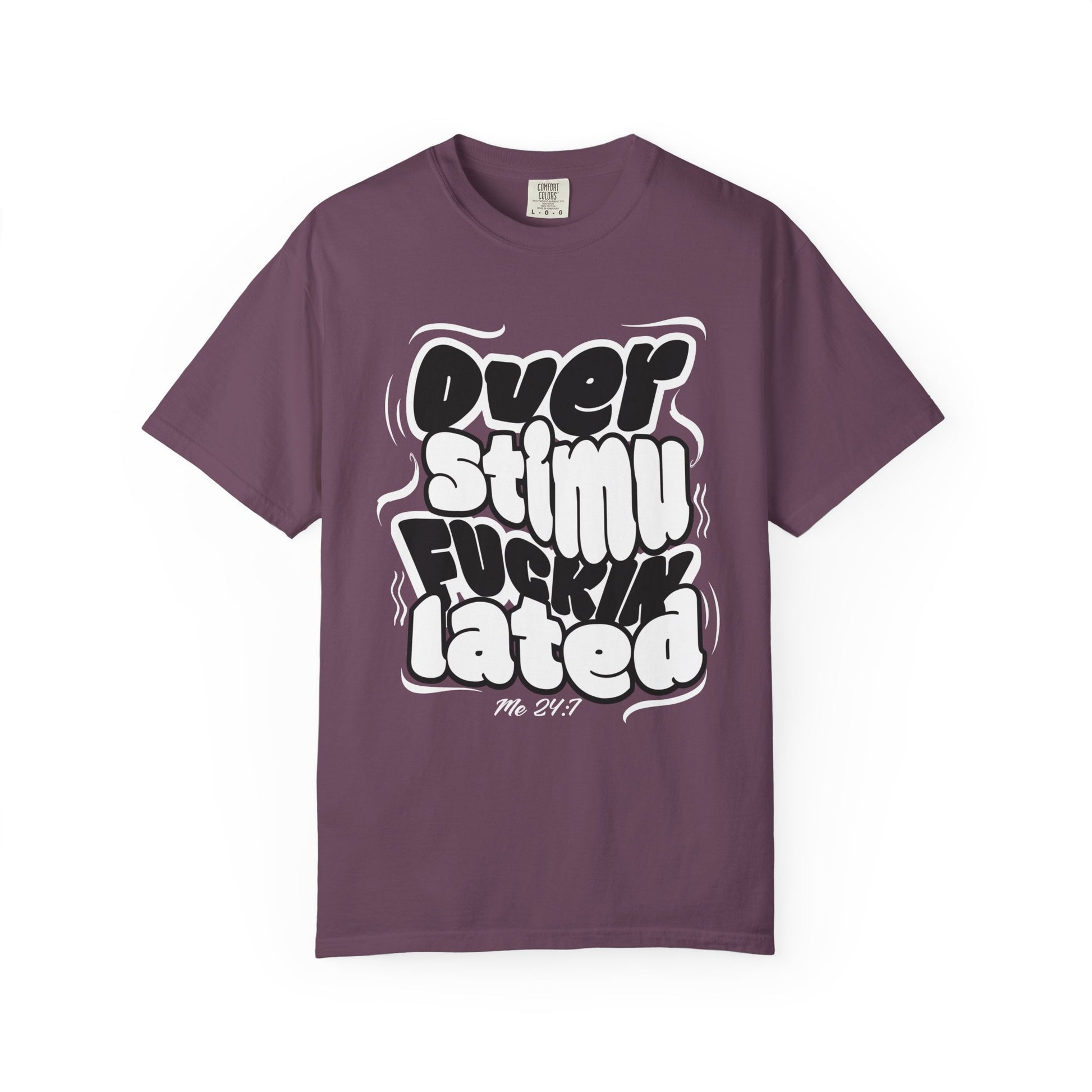 Over F'n Stimulated - Blk & Wht - Unisex T-shirt