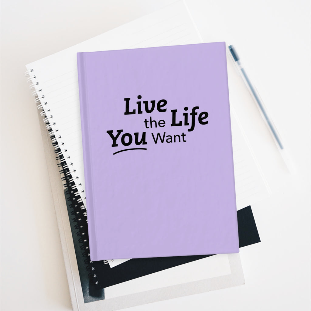 Live the Life You Want Purple Journal