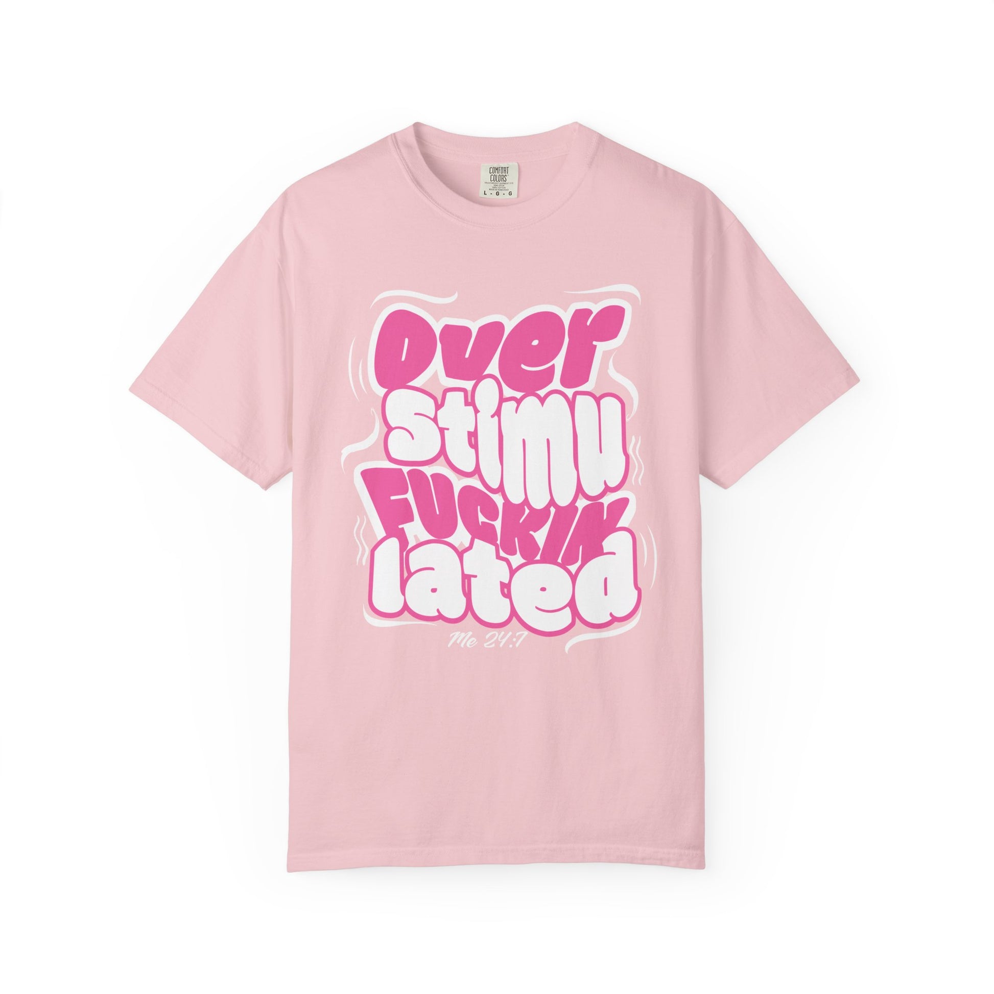 Over F'n Stimulated - Pink & Wht - Unisex T-shirt