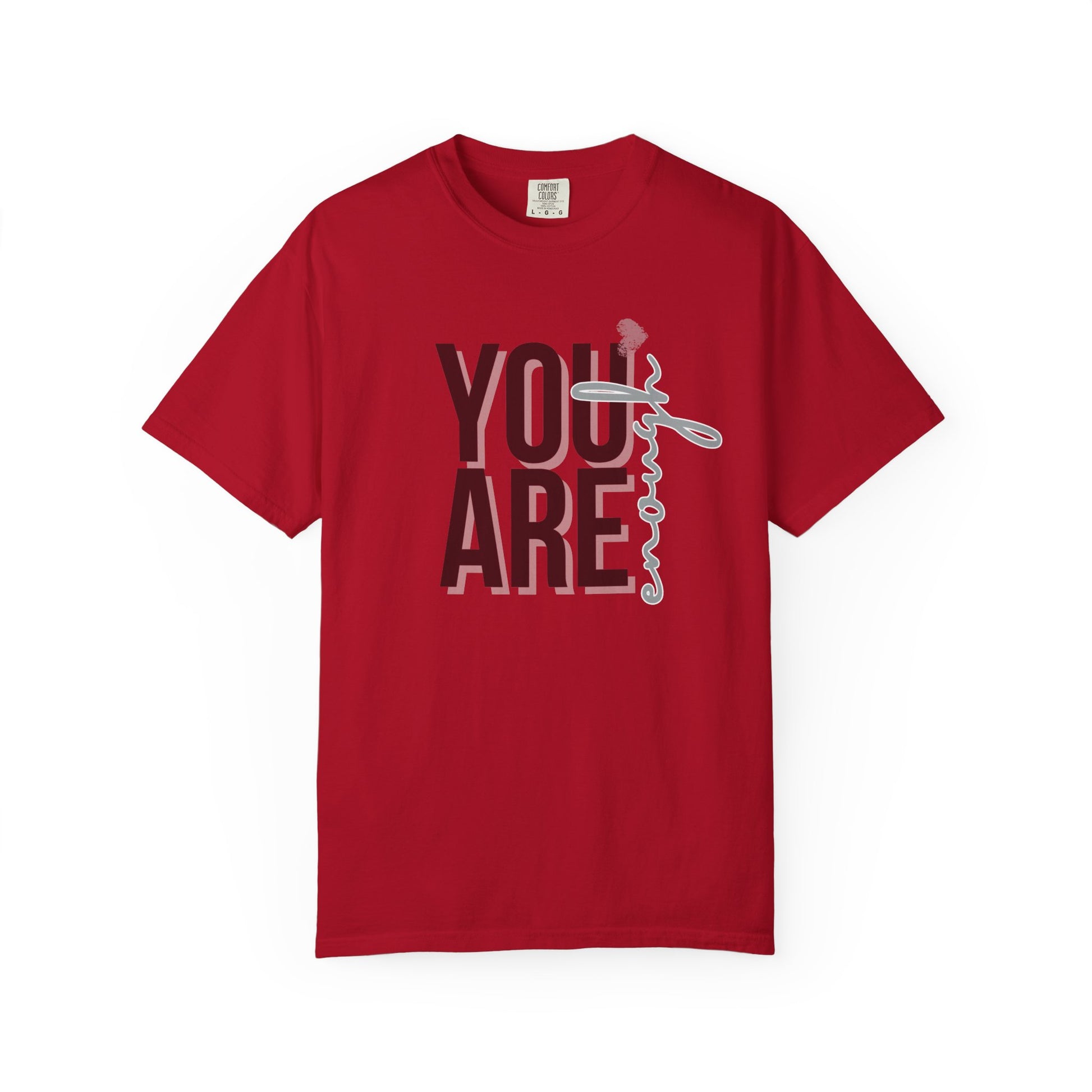 You Are Enough - Unisex T-shirt