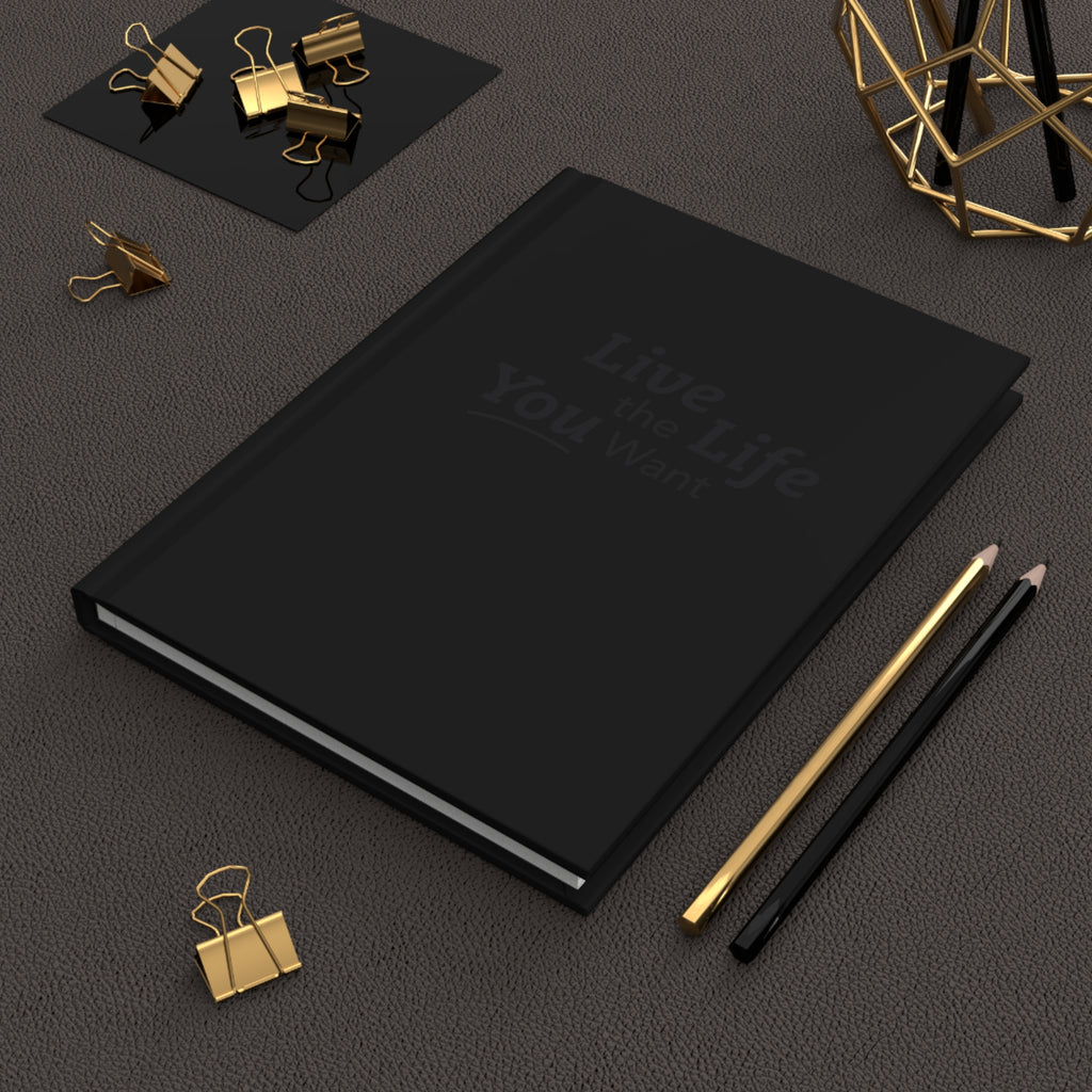 Live the Life You Want Black 5.75"x8" Journal
