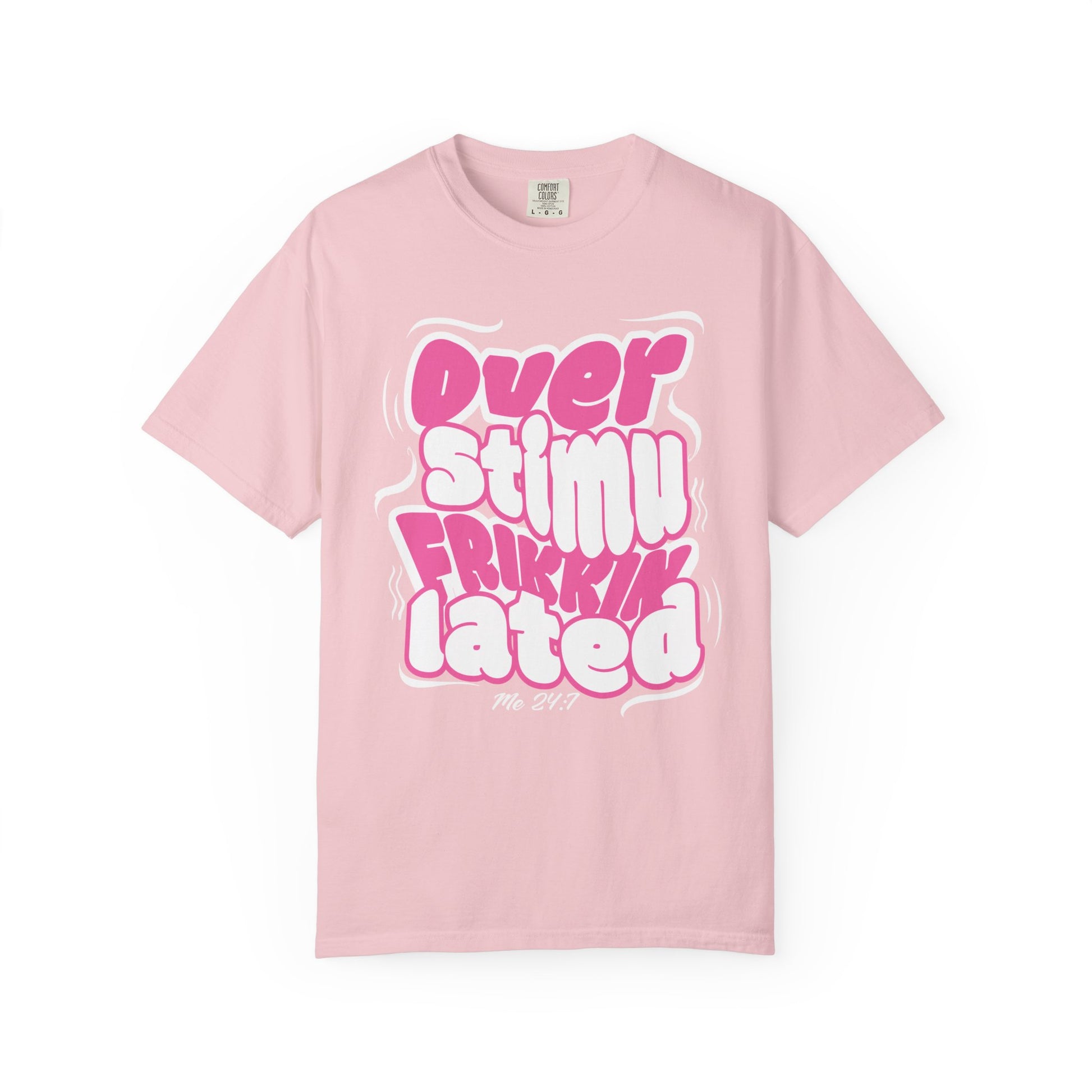 Over Frikkin Stimulated - Pink & Wht - Unisex T-shirt