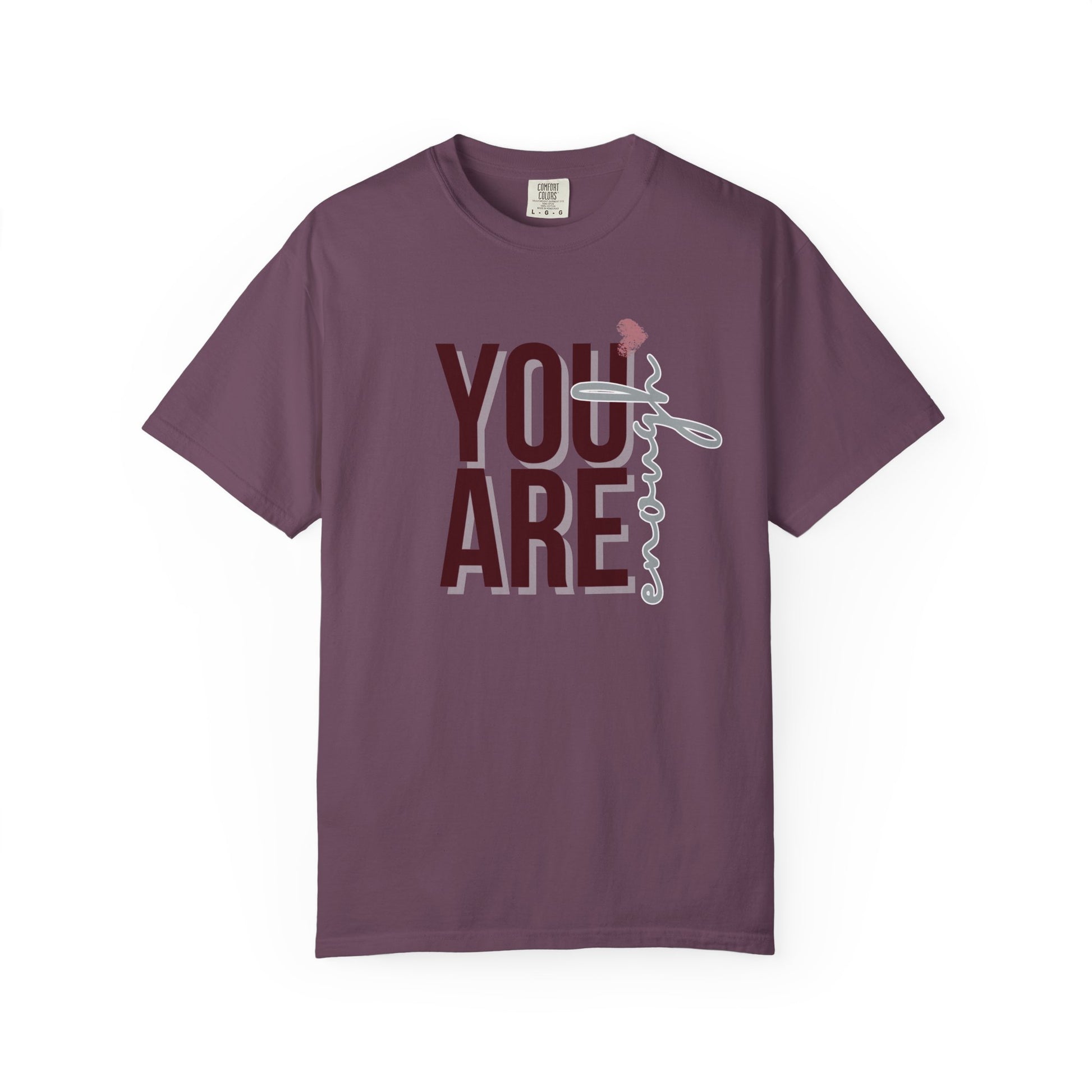 You Are Enough - Unisex T-shirt