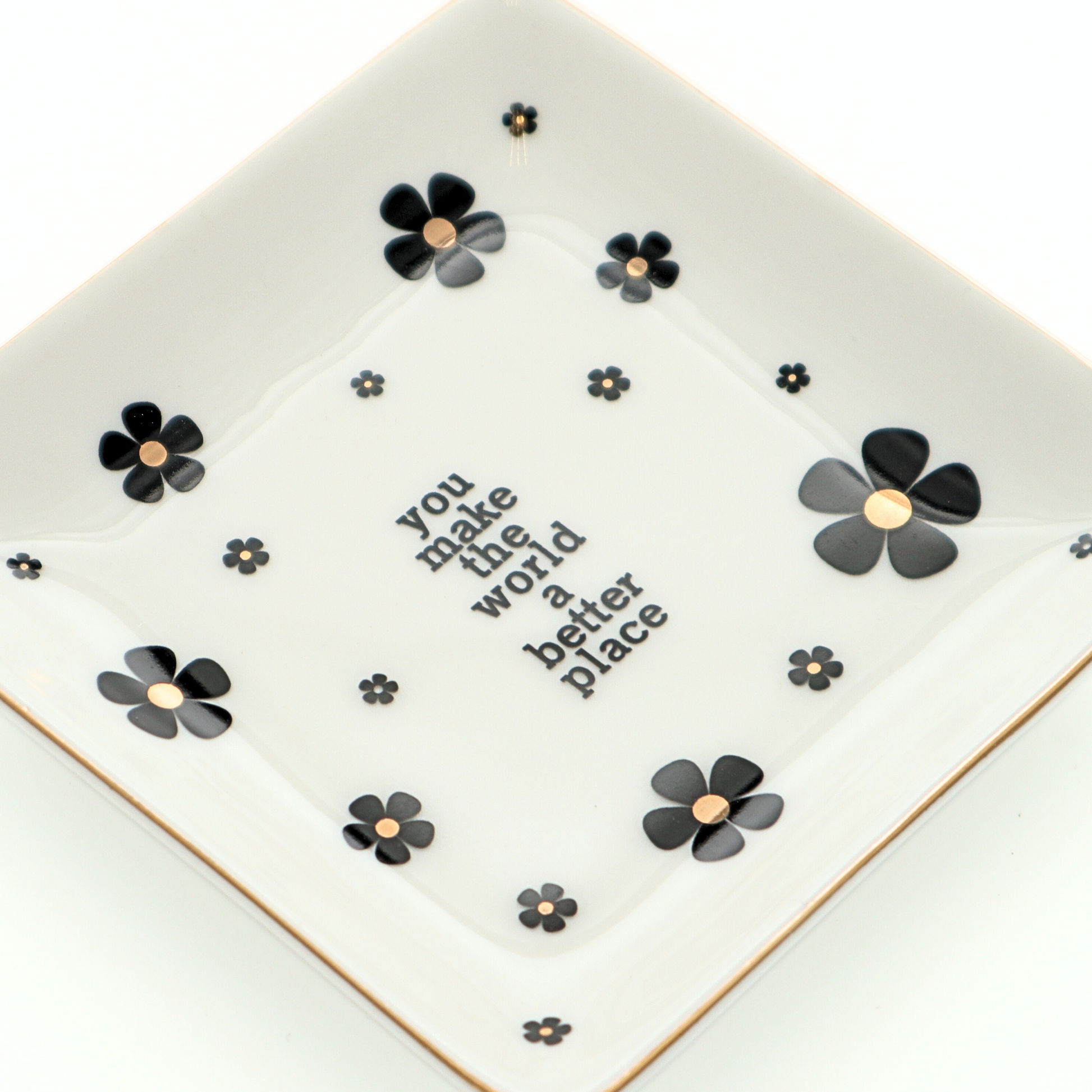 Square Trinket Tray You Make The World A Better Place