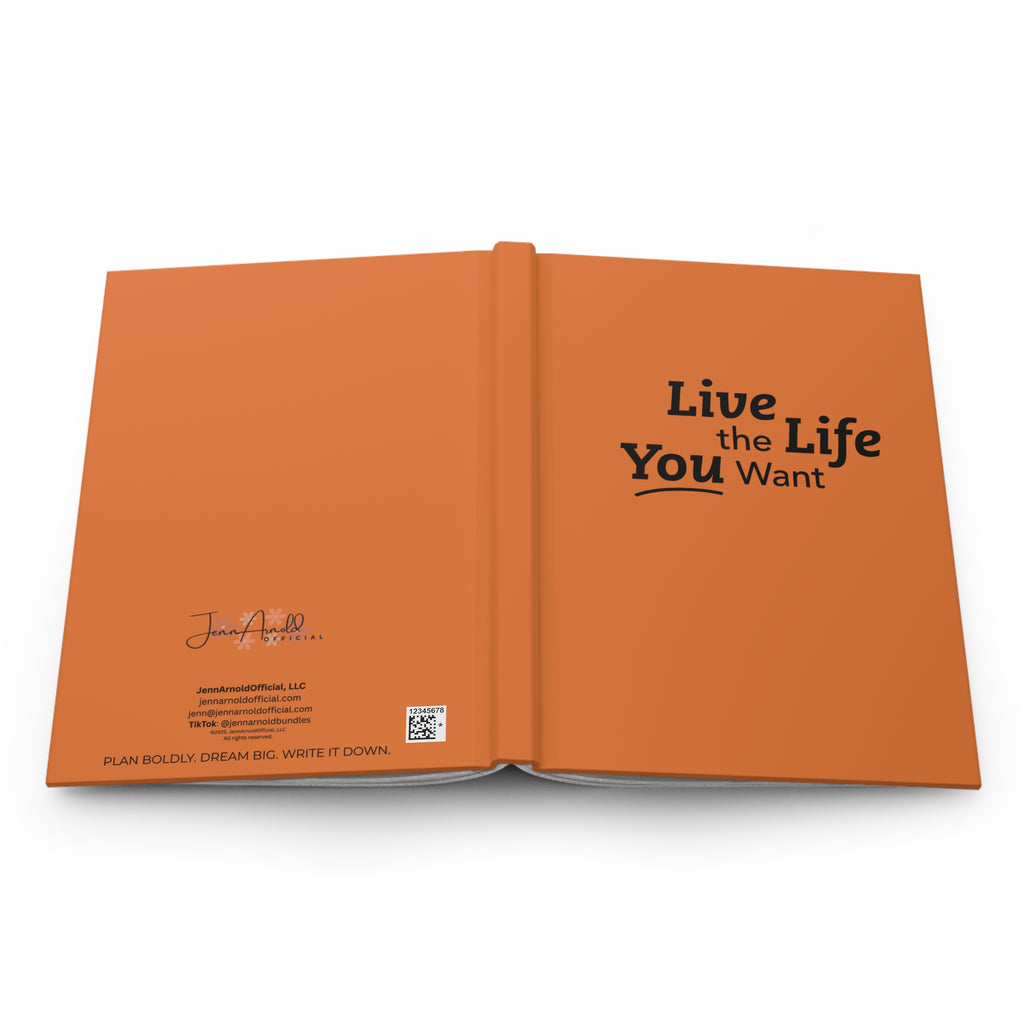 Live the Life You Want Orange 5.75"x8" Journal