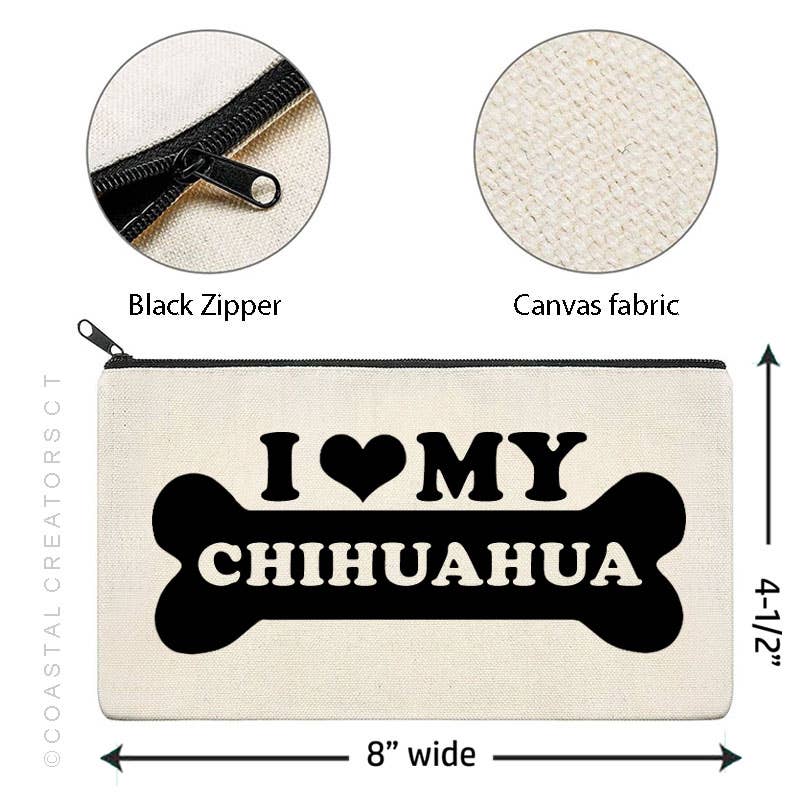 I Love My Chihuahua Multi-Use Canvas Zipper Pouch