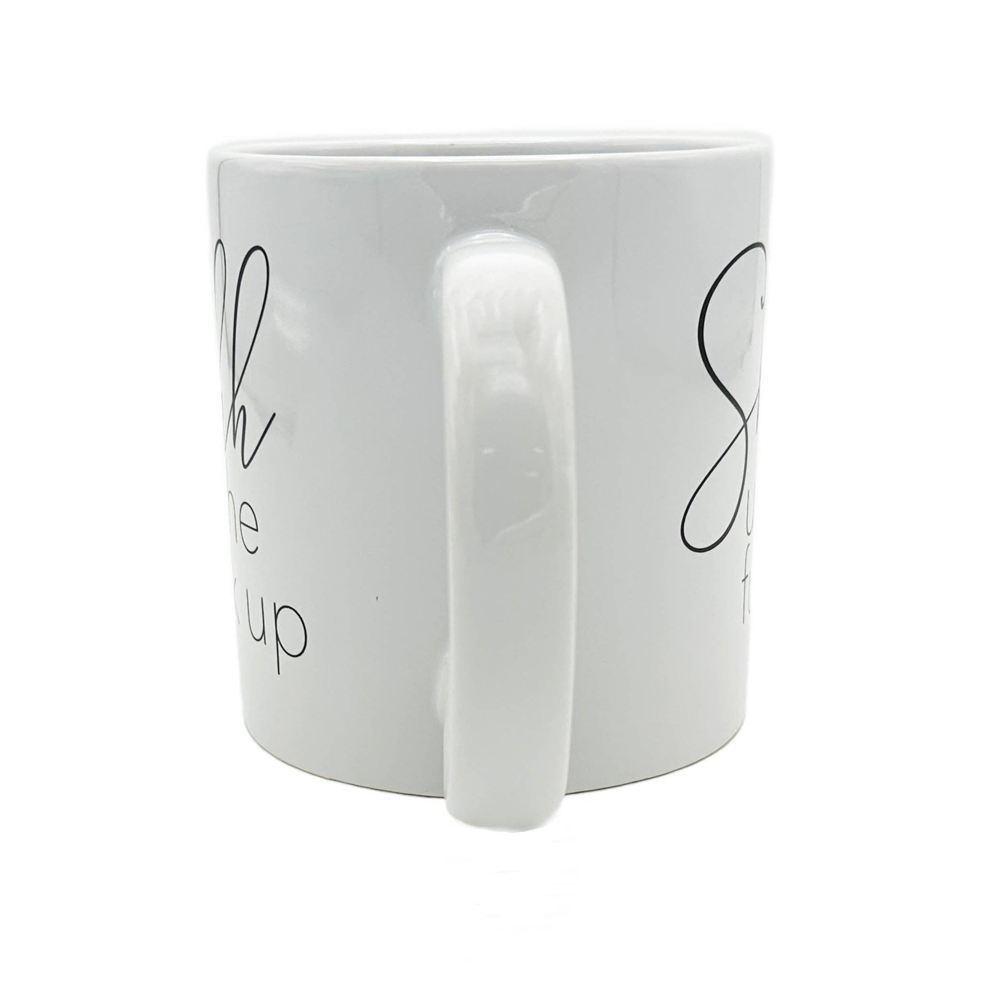 Giant 22 oz Shhhut The Fuck Up Novelty Coffee Mug