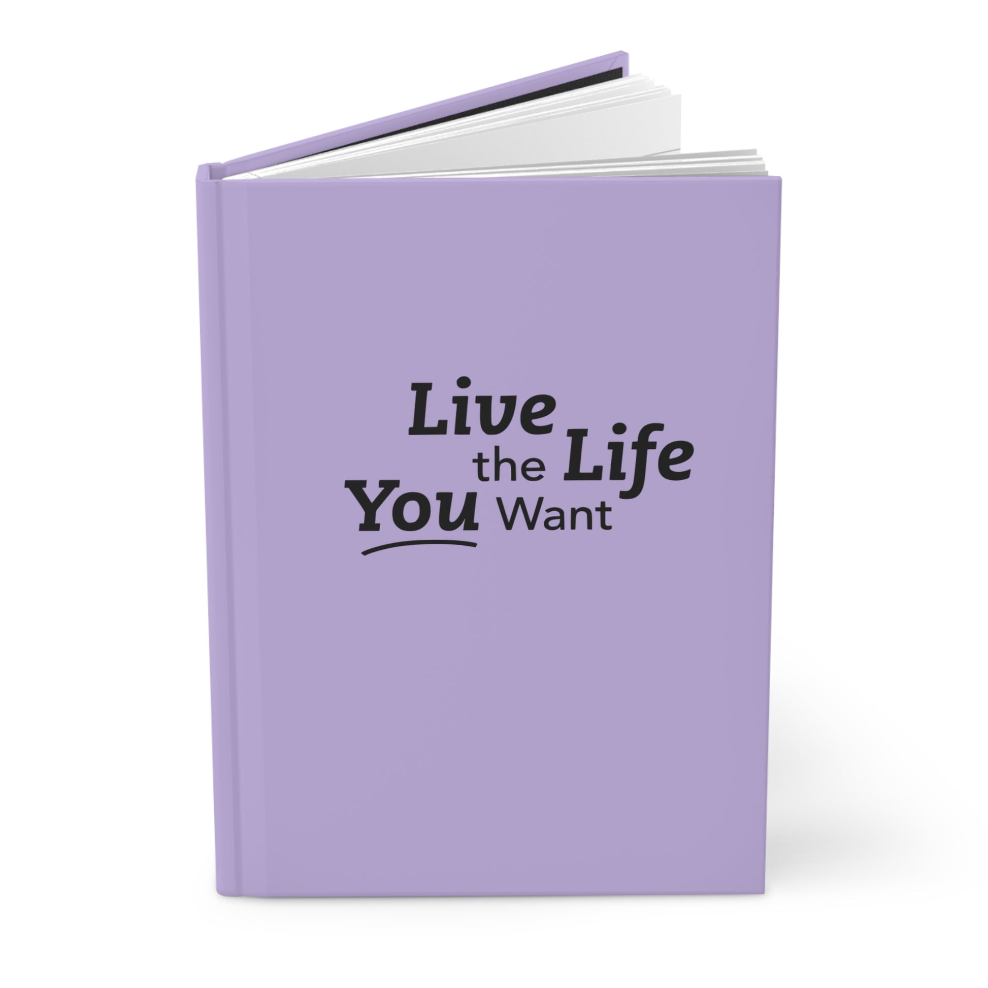 Live the Life You Want Purple 5.75"x8" Journal