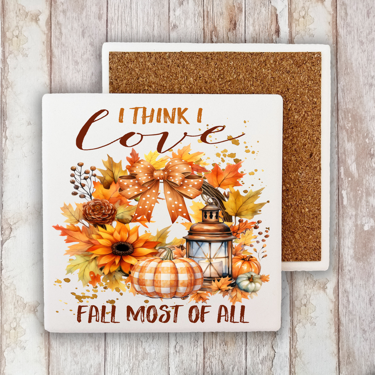 I Think I Love Fall The Most Stone Coaster