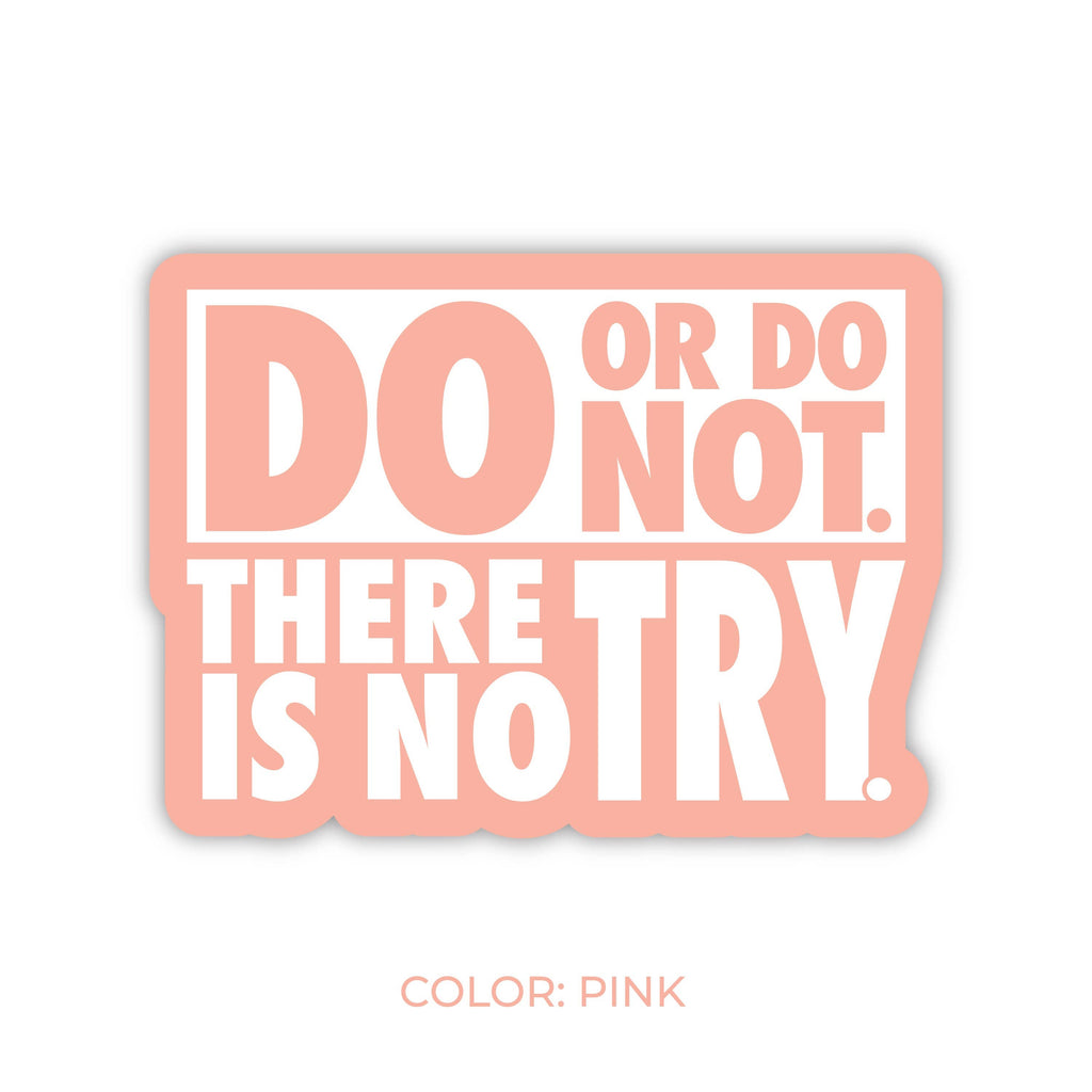 Do Or Do Not There Is No Try Sticker, Star Wars Yoda Quote