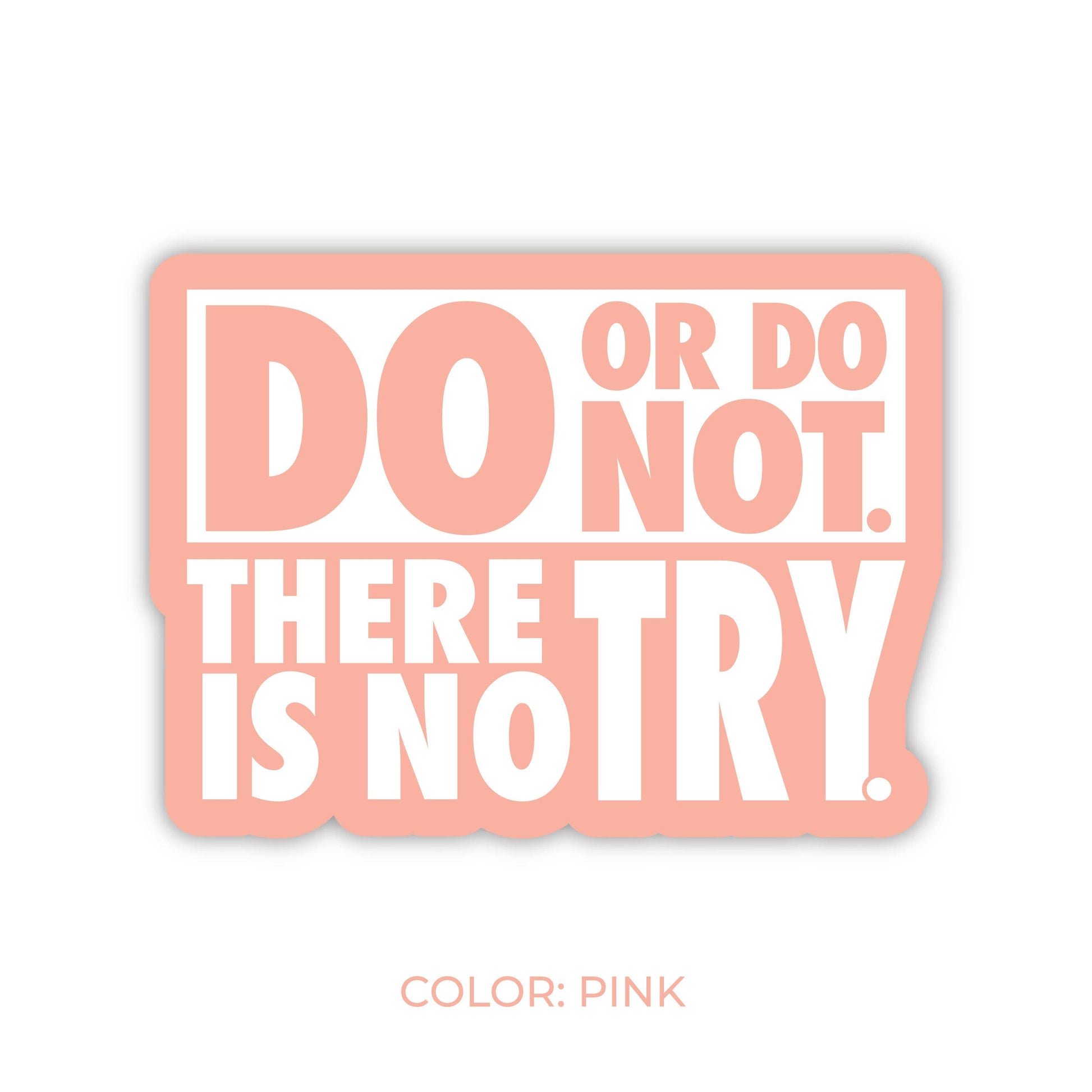 Do Or Do Not There Is No Try Sticker, Star Wars Yoda Quote