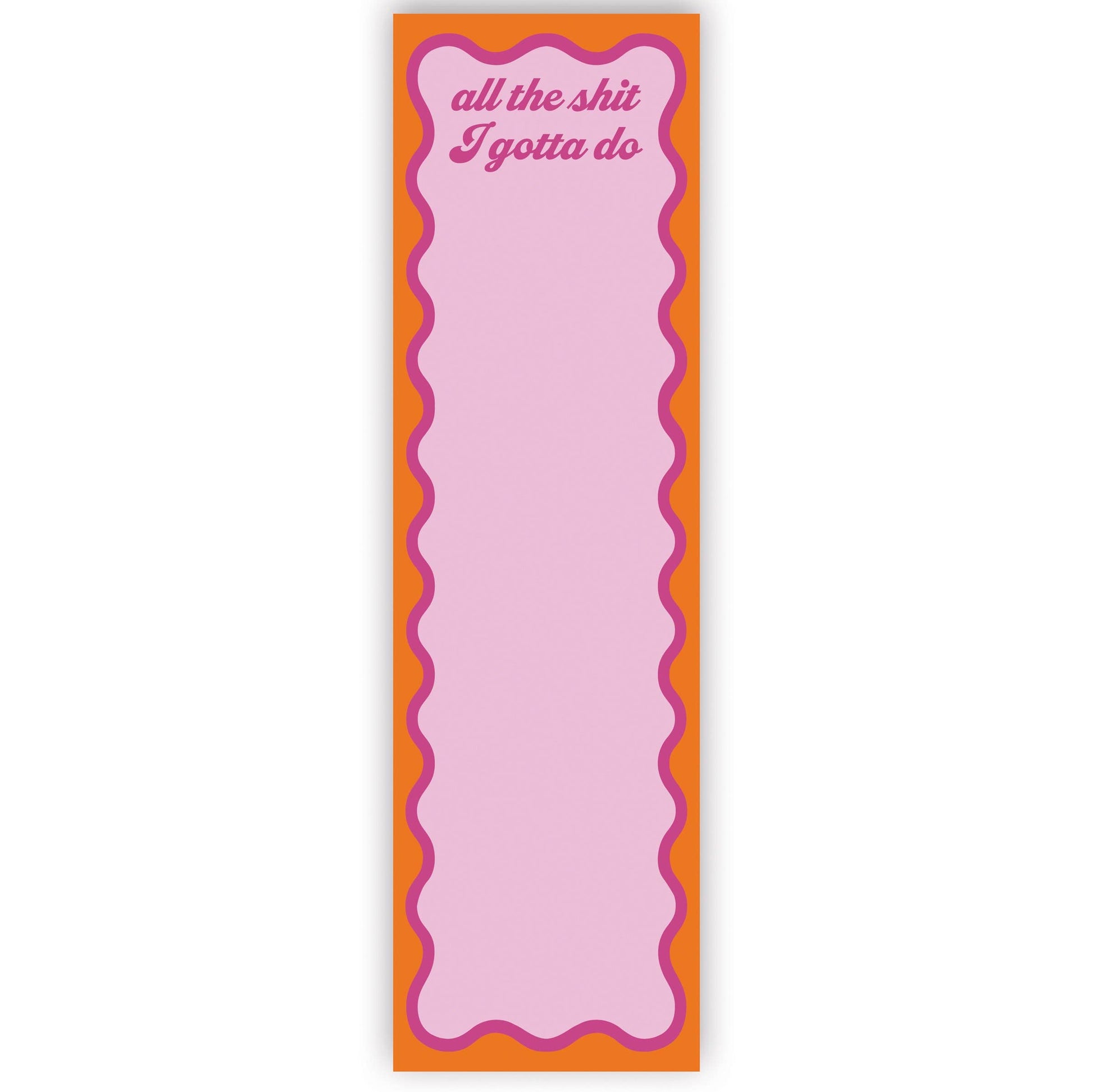 All I Gotta Do List Pad