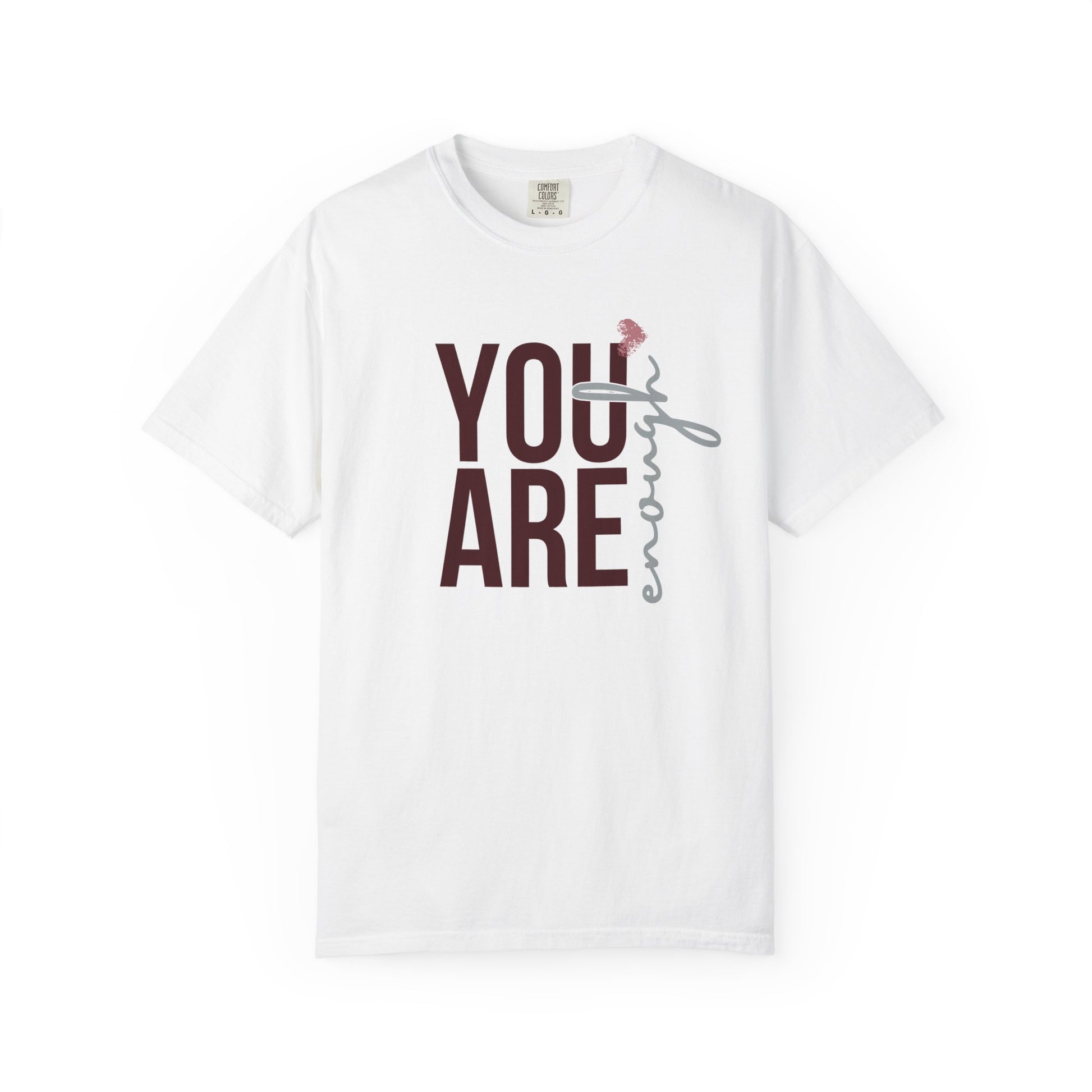 You Are Enough - Unisex T-shirt