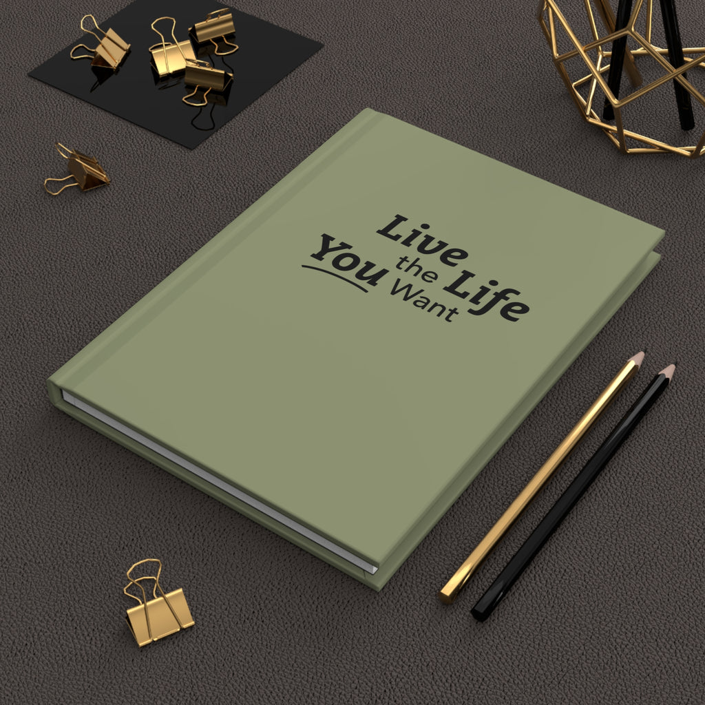 Live the Life You Want Sage 5.75"x8" Journal