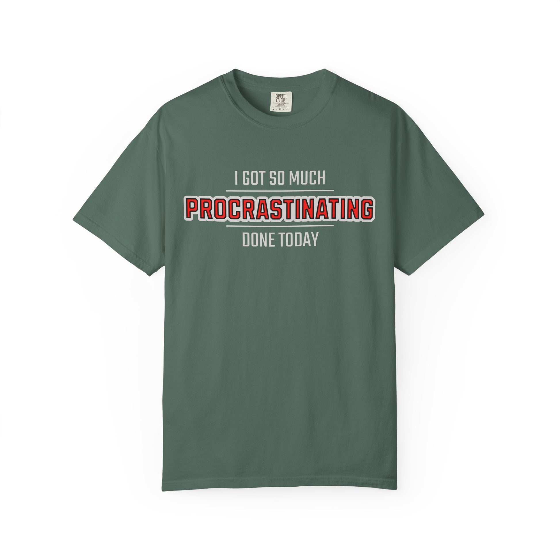 I Got So Much Procrastinating Done Today - Outline - Unisex T-shirt