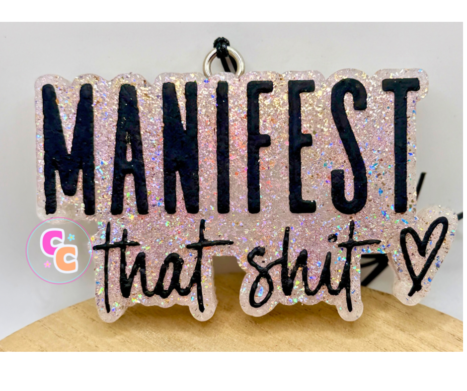 Manifest That Shit Freshie | Car Air Freshener