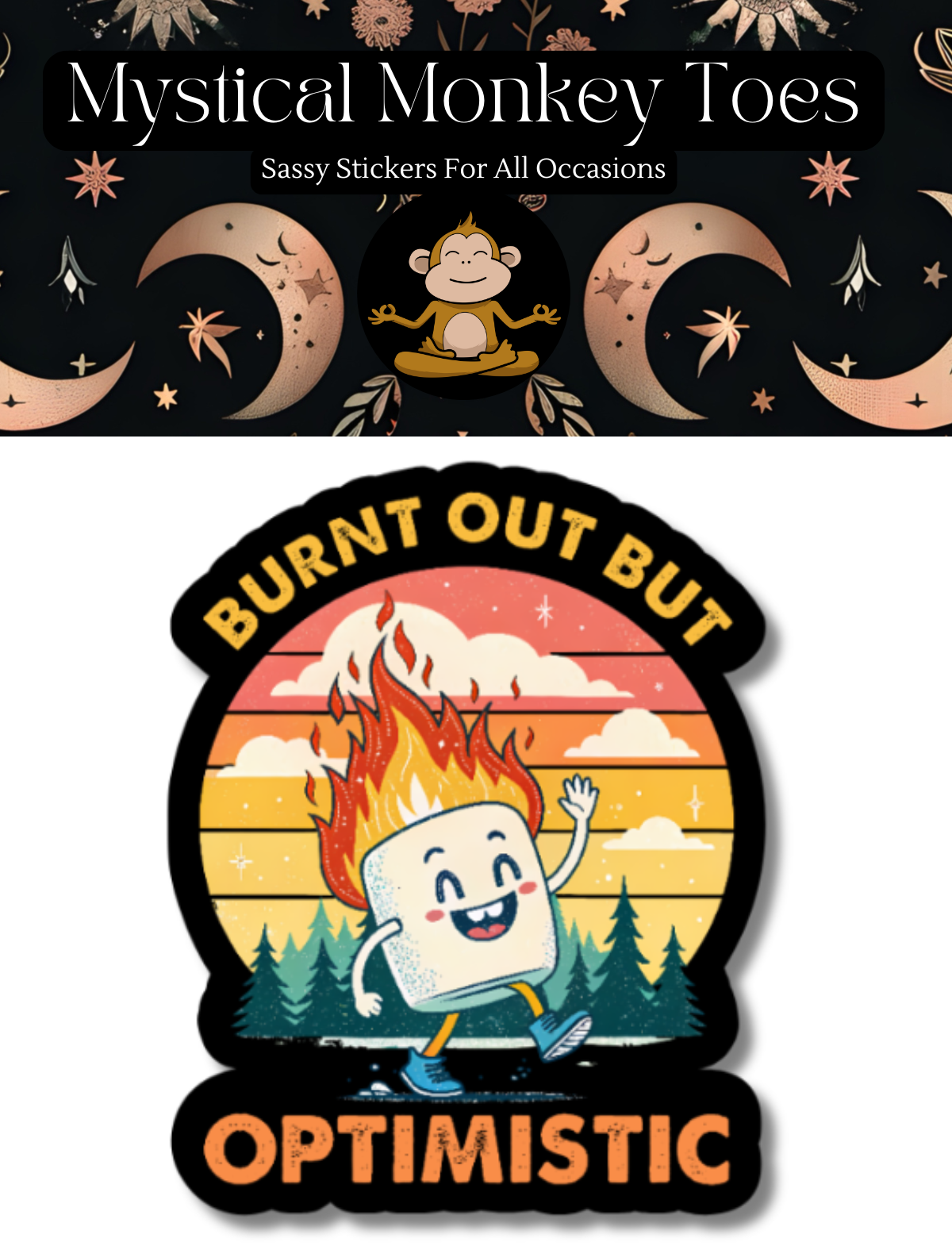 Funny Burnt Out But Optimistic Sticker