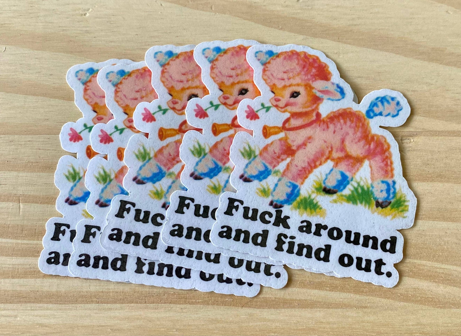 Vintage Style Sticker " F**K Around and Find Out"