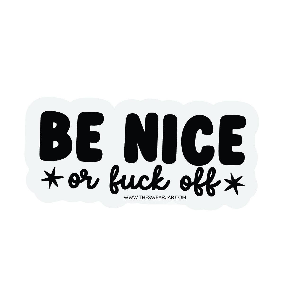 Be Nice Or Fuck Off Vinyl
