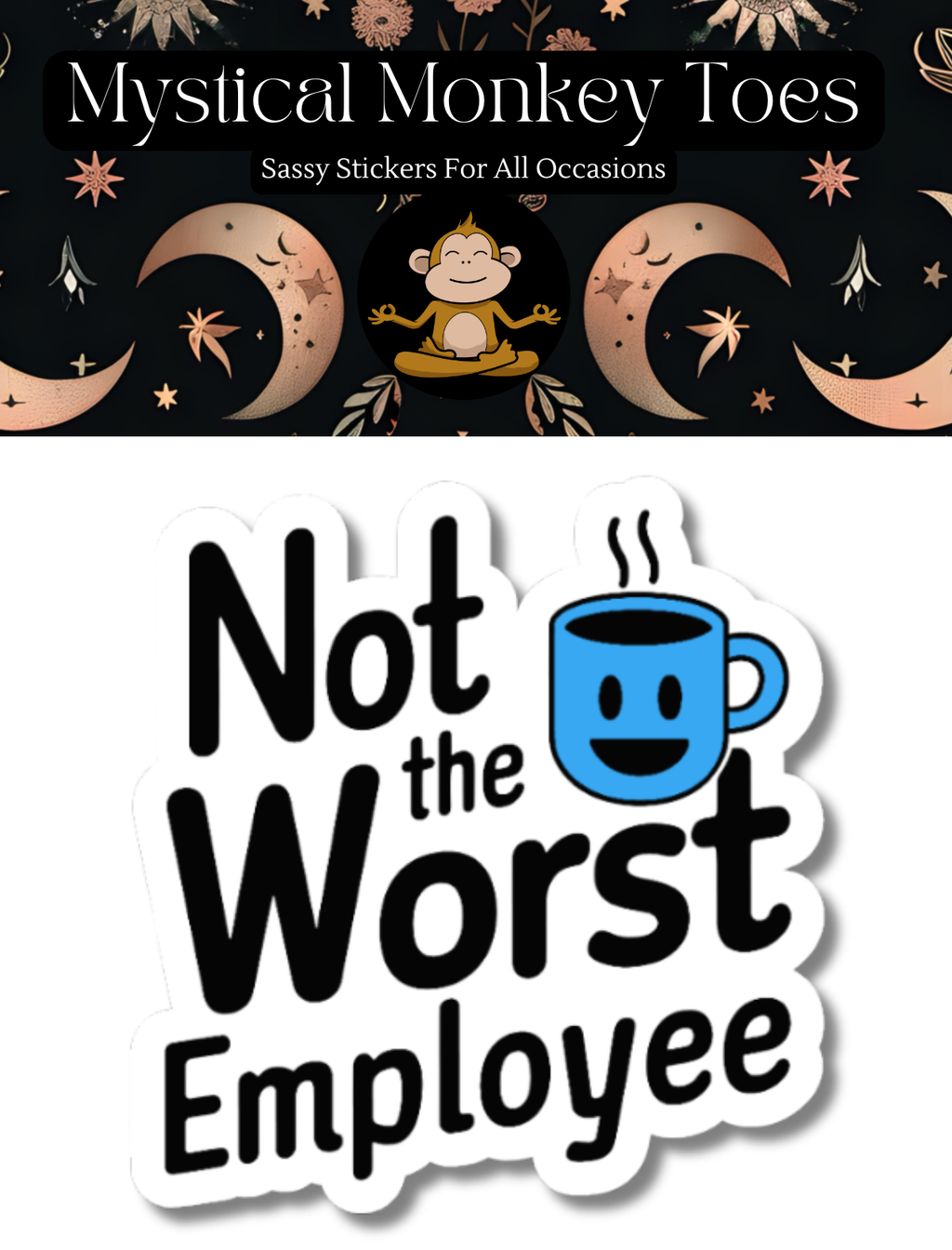 Funny Not The Worst Employee Vinyl Sticker