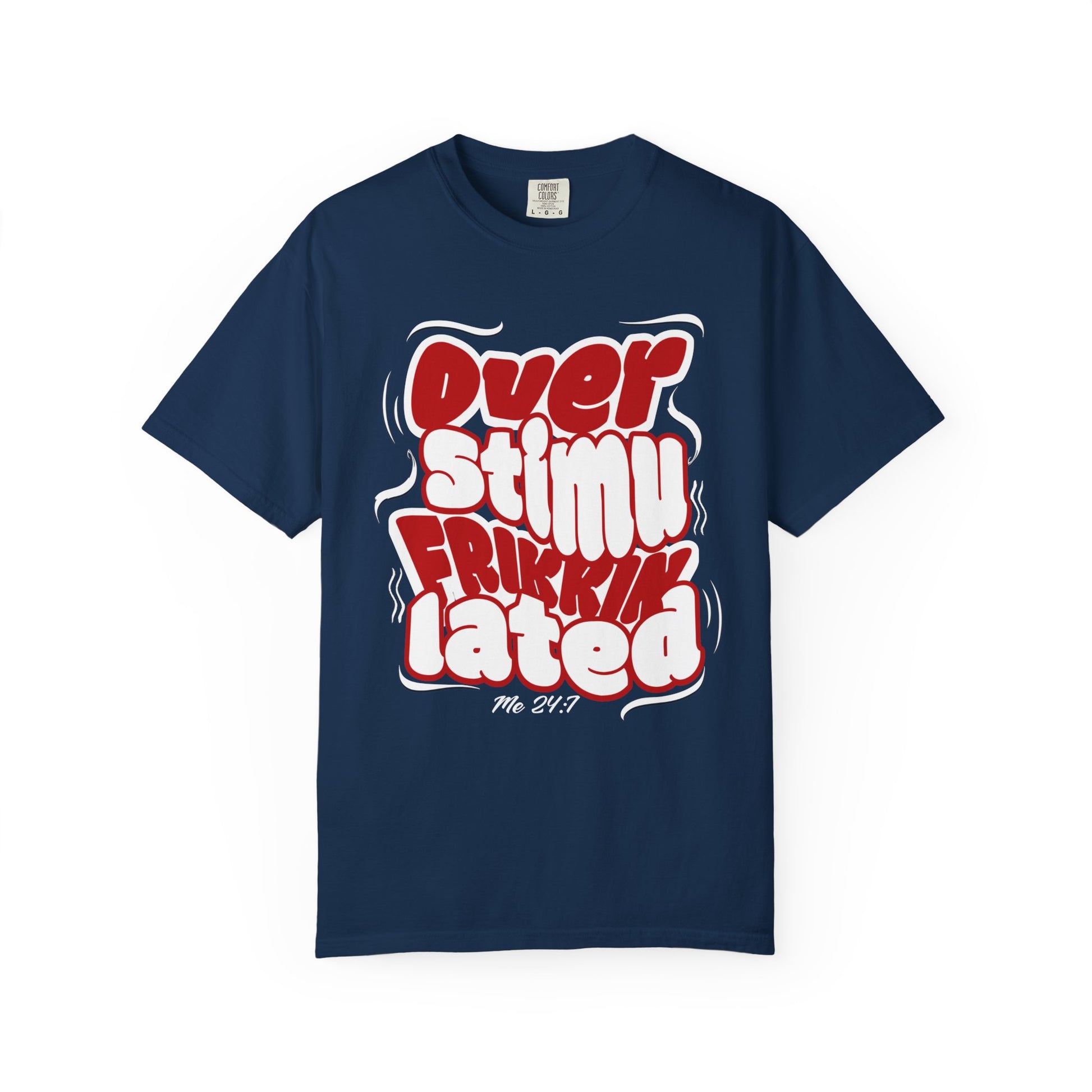 Over Frikkin Stimulated - Red & Wht - Unisex T-shirt