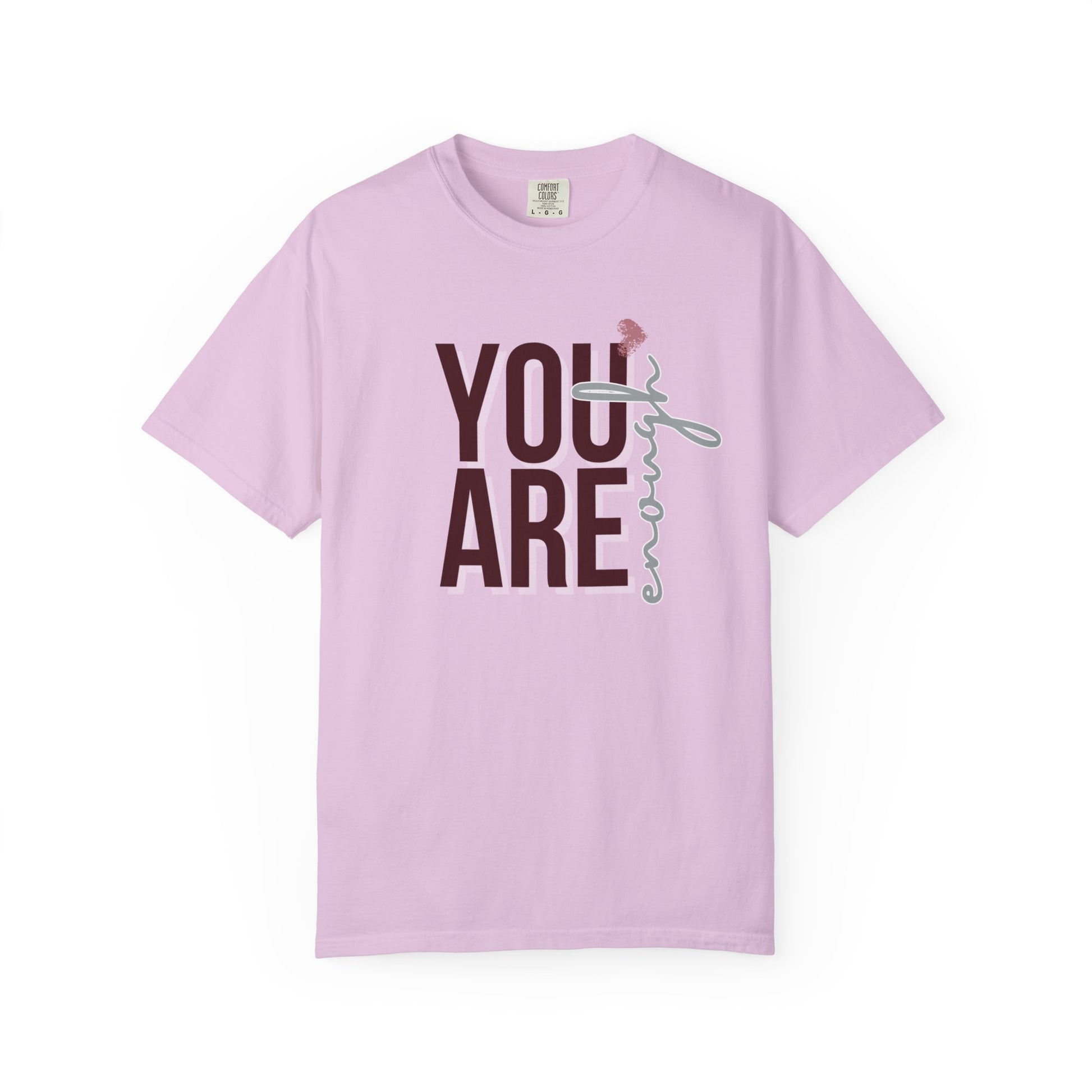 You Are Enough - Unisex T-shirt