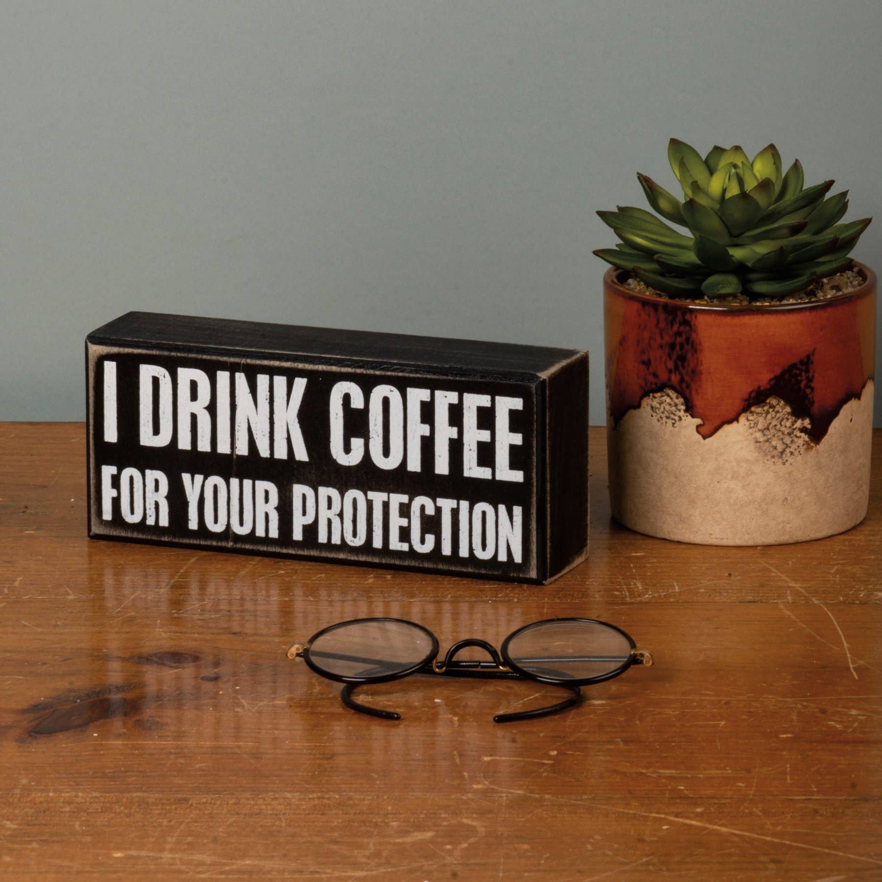 I Drink Coffee Box Sign