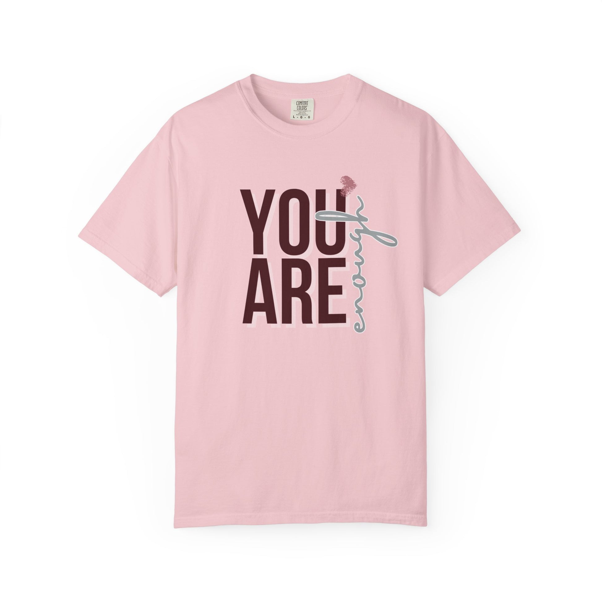 You Are Enough - Unisex T-shirt