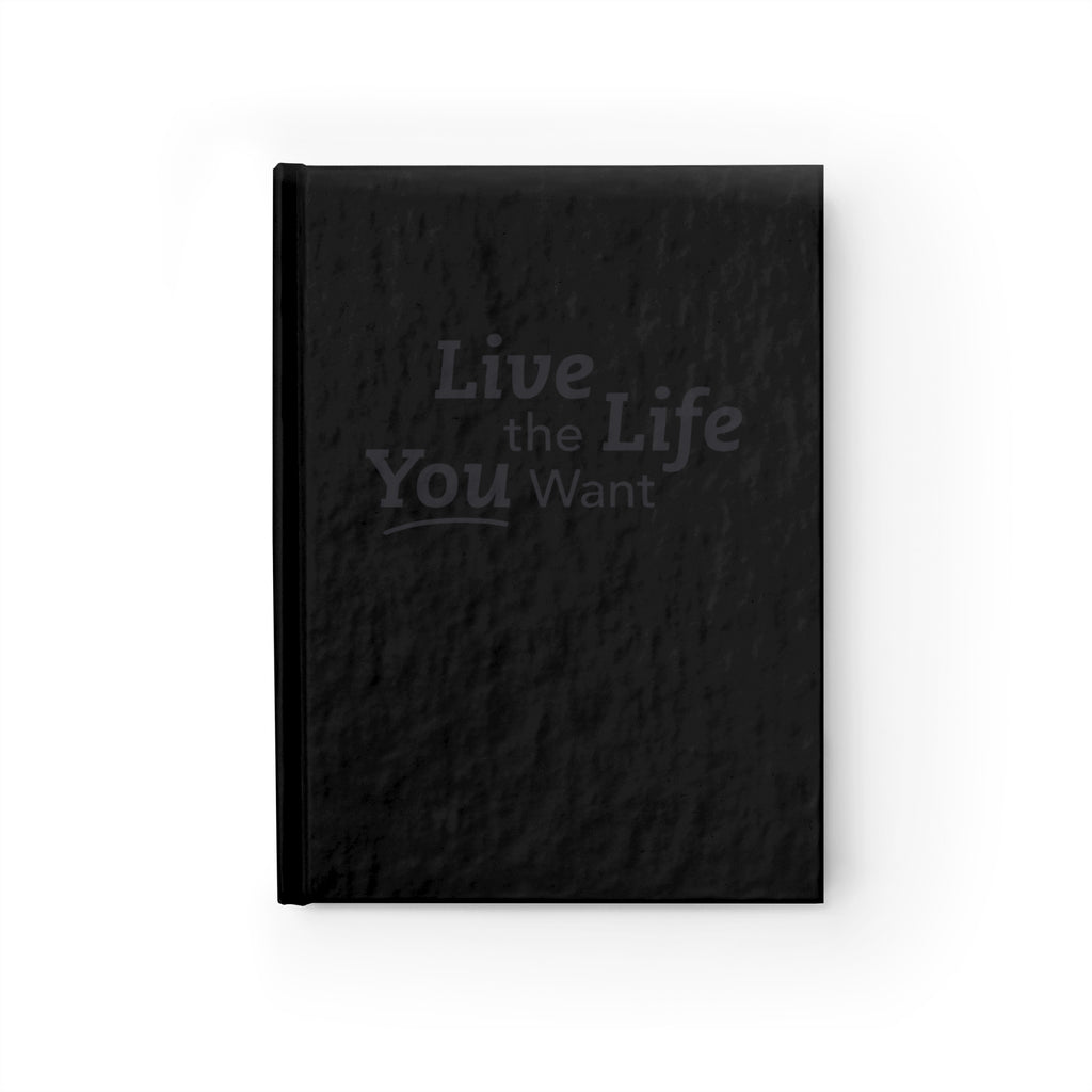 Live the Life You Want Black 5"x7" Journal