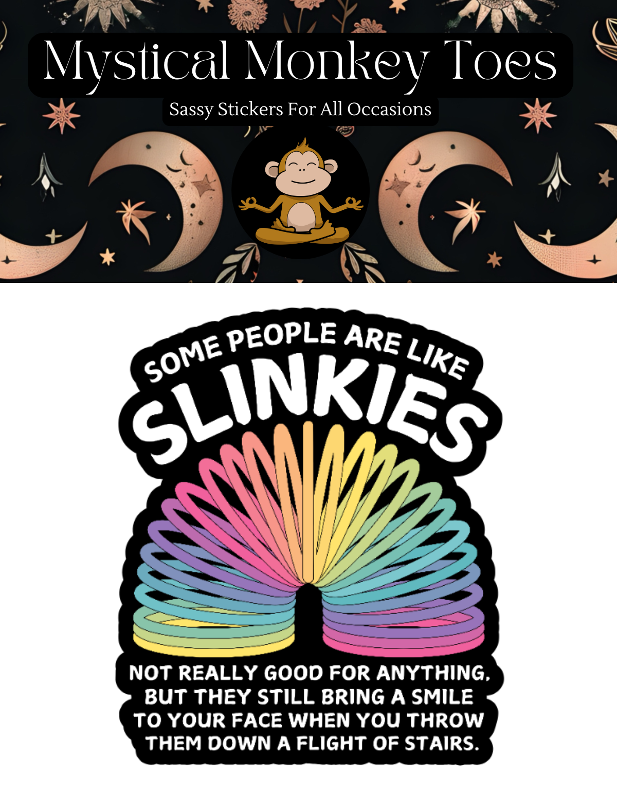 Funny Some People Are Like Slinkies Vinyl Sticker