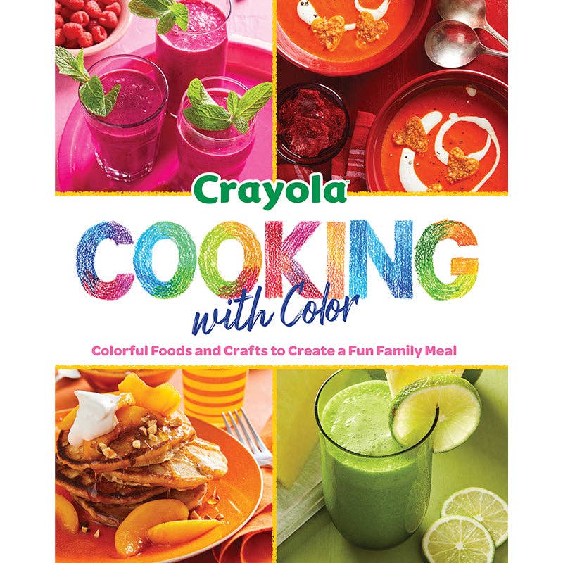 Crayola: Cooking with Color Cookbook